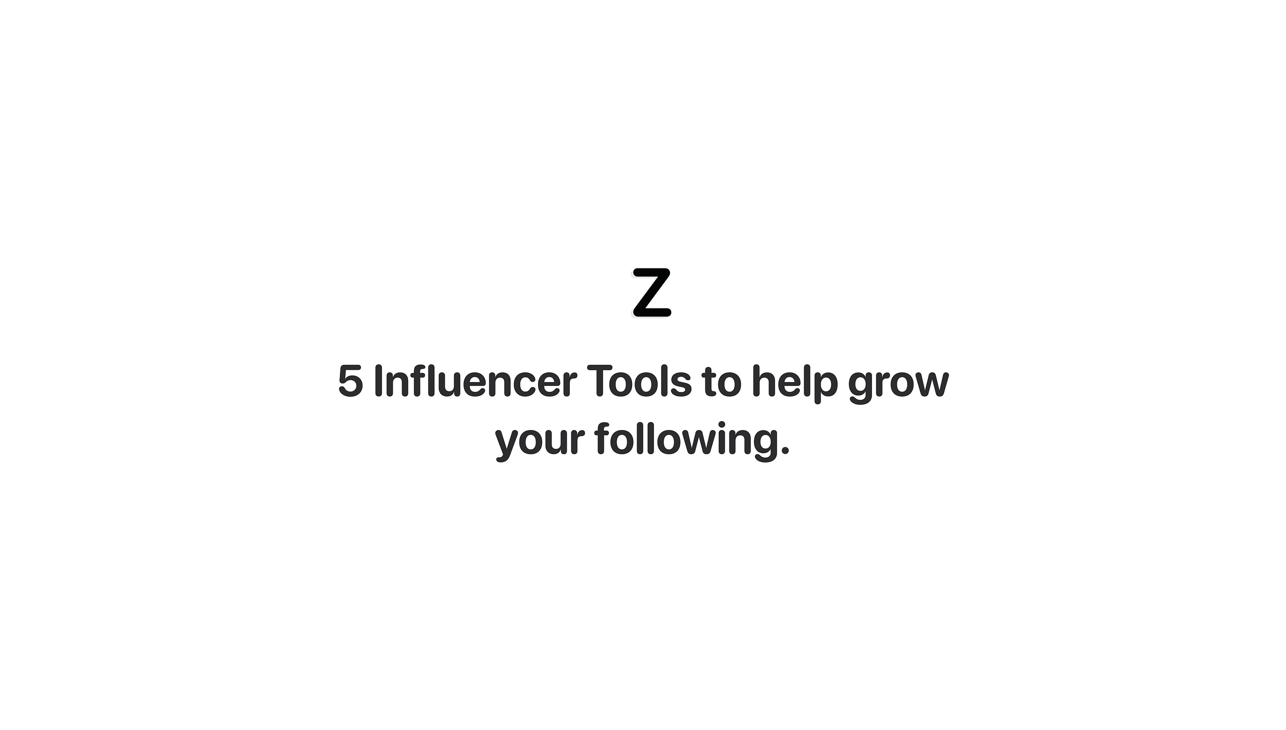 5 Influencer Tools to help grow your following.