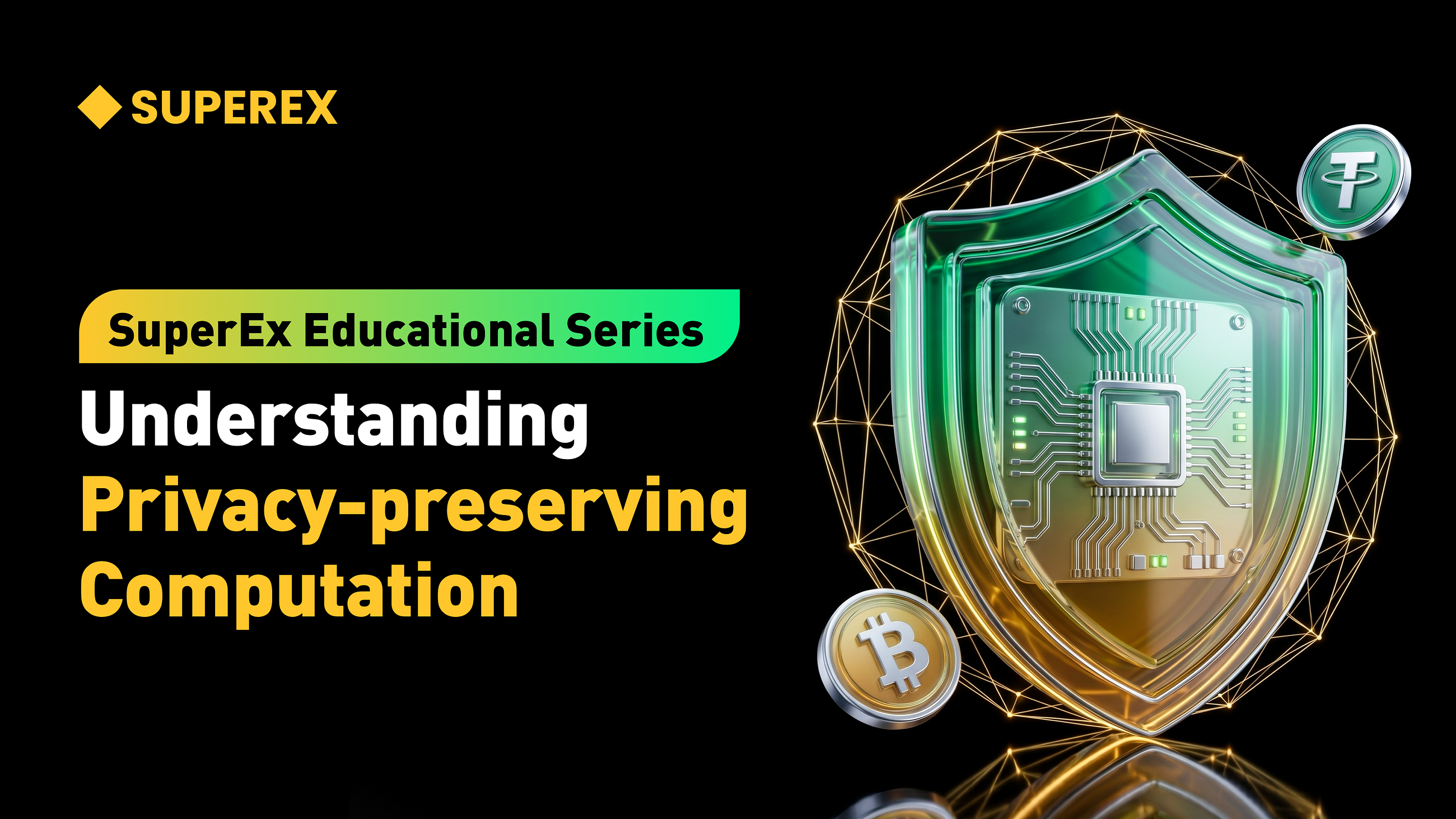 SuperEx Educational Series: Understanding Privacy-preserving Computation