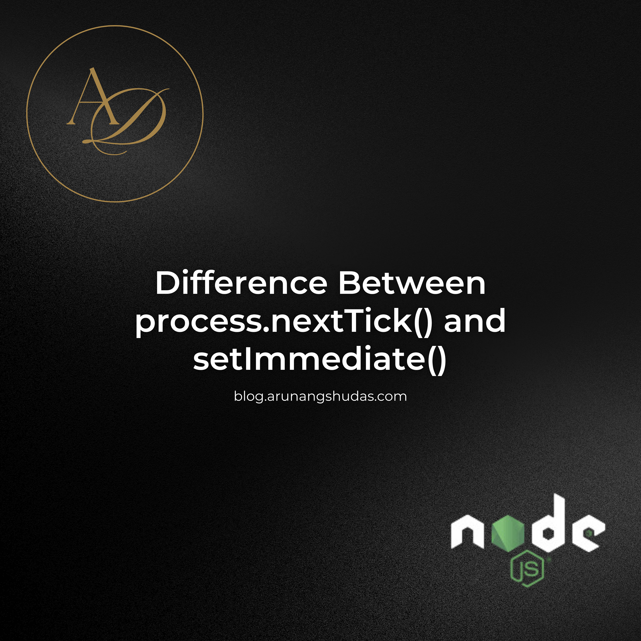 Understanding the Difference Between process.nextTick() and setImmediate() in Node.js