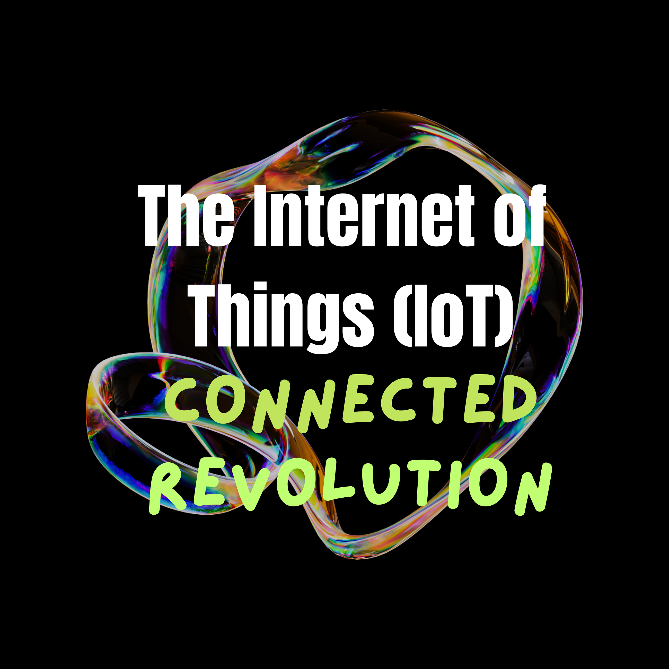 The Internet of Things (IoT)