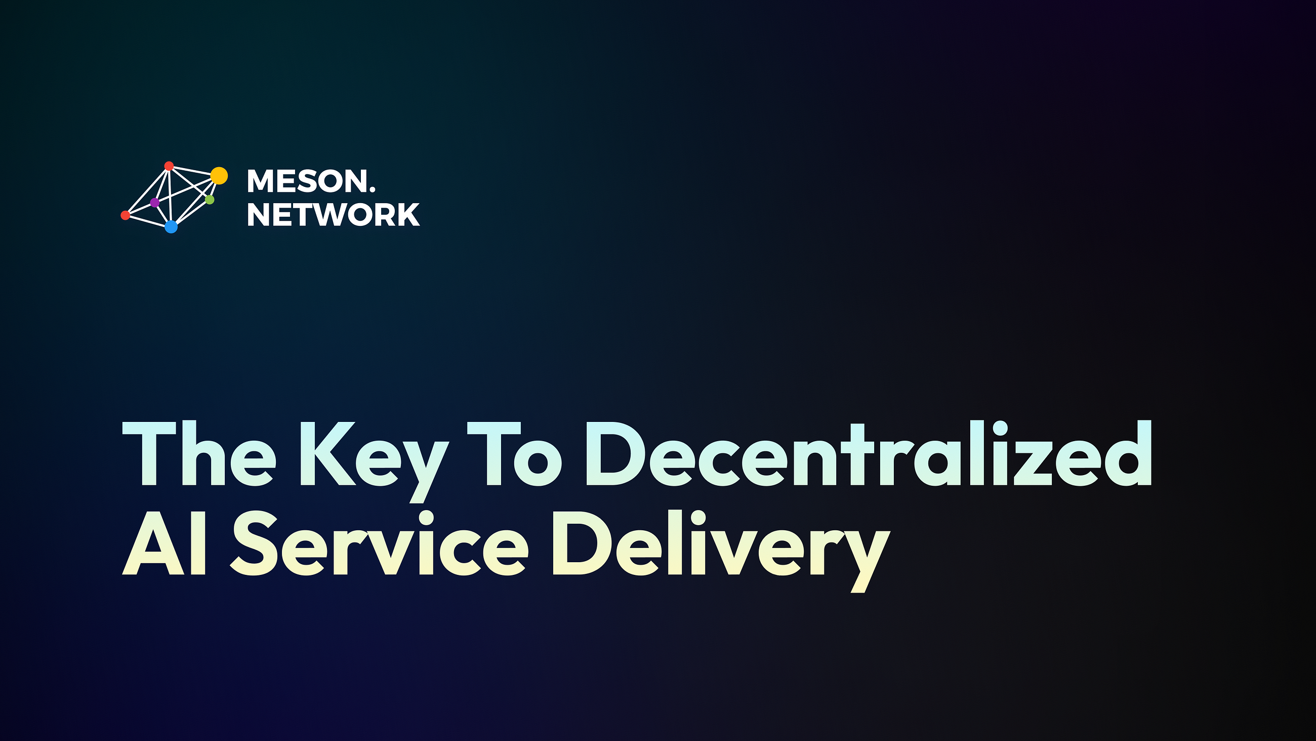 Meson Network: The Key to Decentralized AI Service Delivery