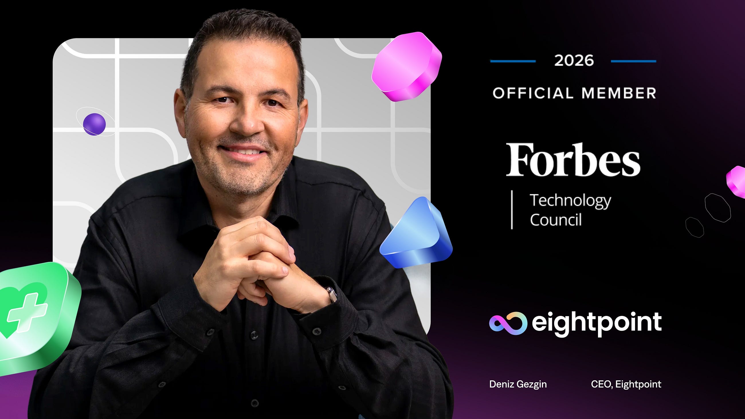Eightpoint CEO Deniz Gezgin Accepted Into Forbes Technology Council