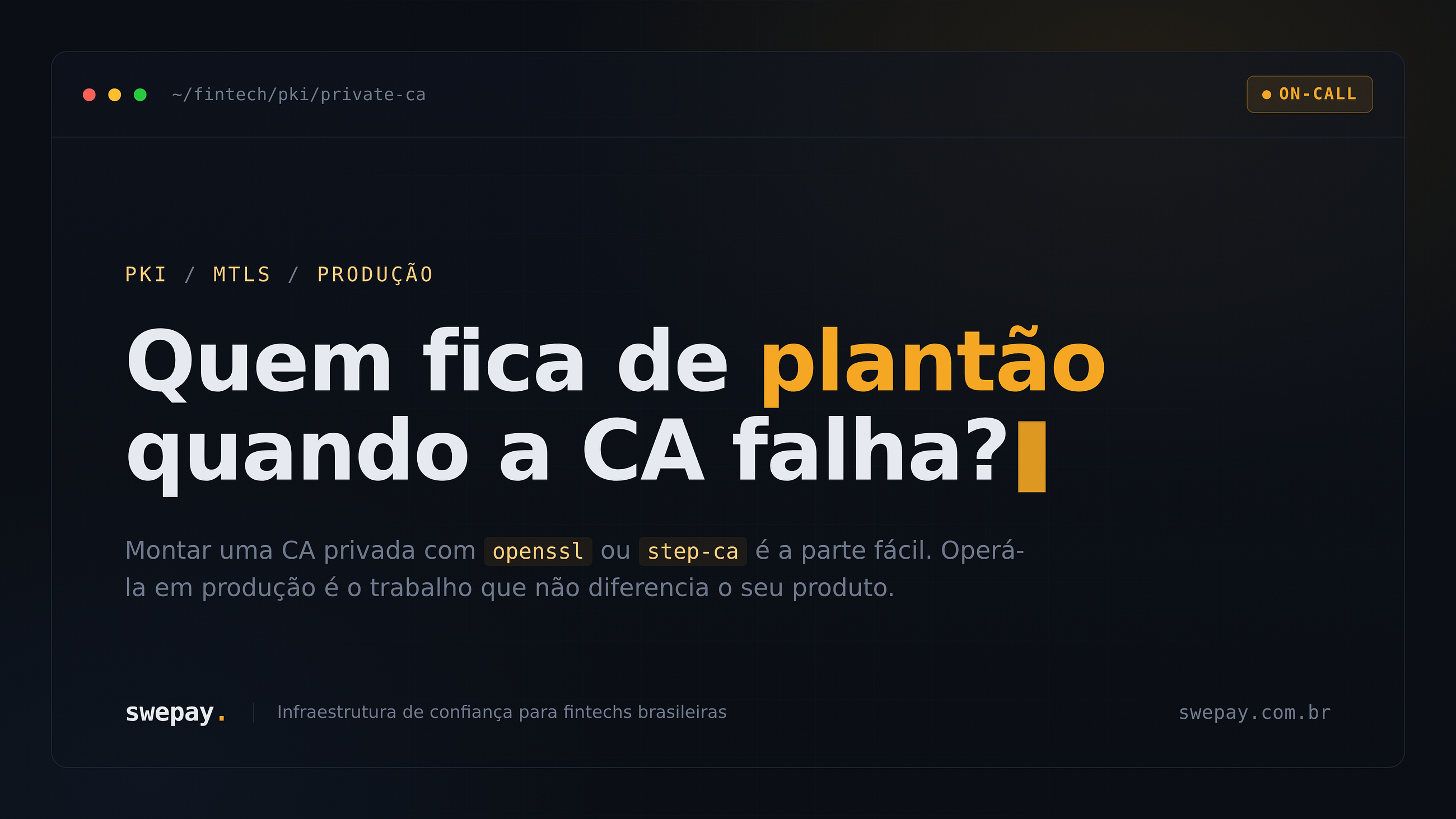 Por que não operar OpenSSL ou step-ca em produção | CA privada