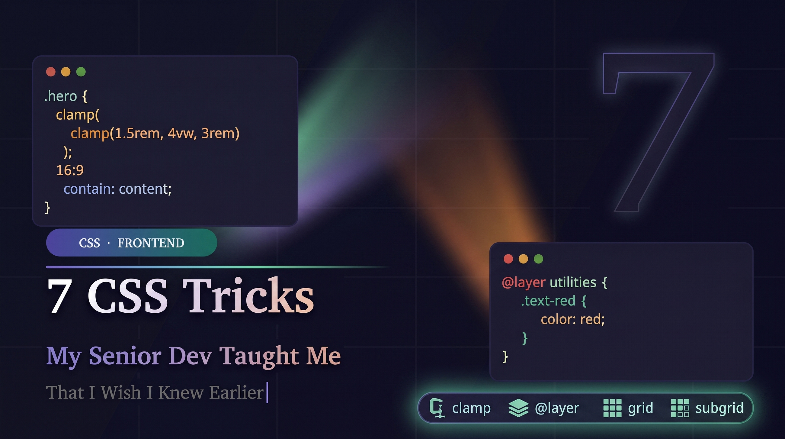 7 CSS Tricks My Senior Developer Taught Me That I Wish I Knew Earlier