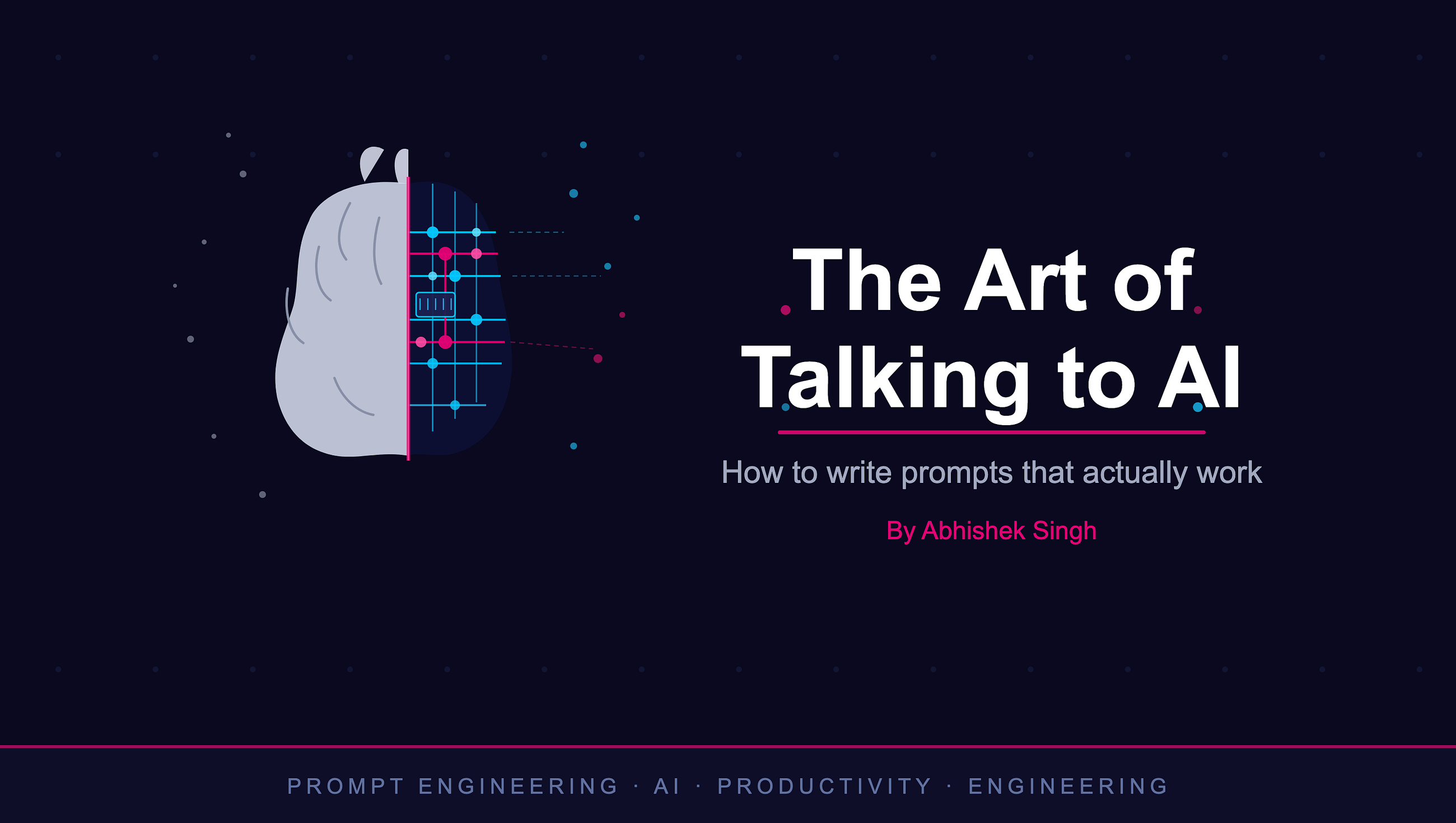 The Art of Talking to AI: How to Write Prompts That Actually Work