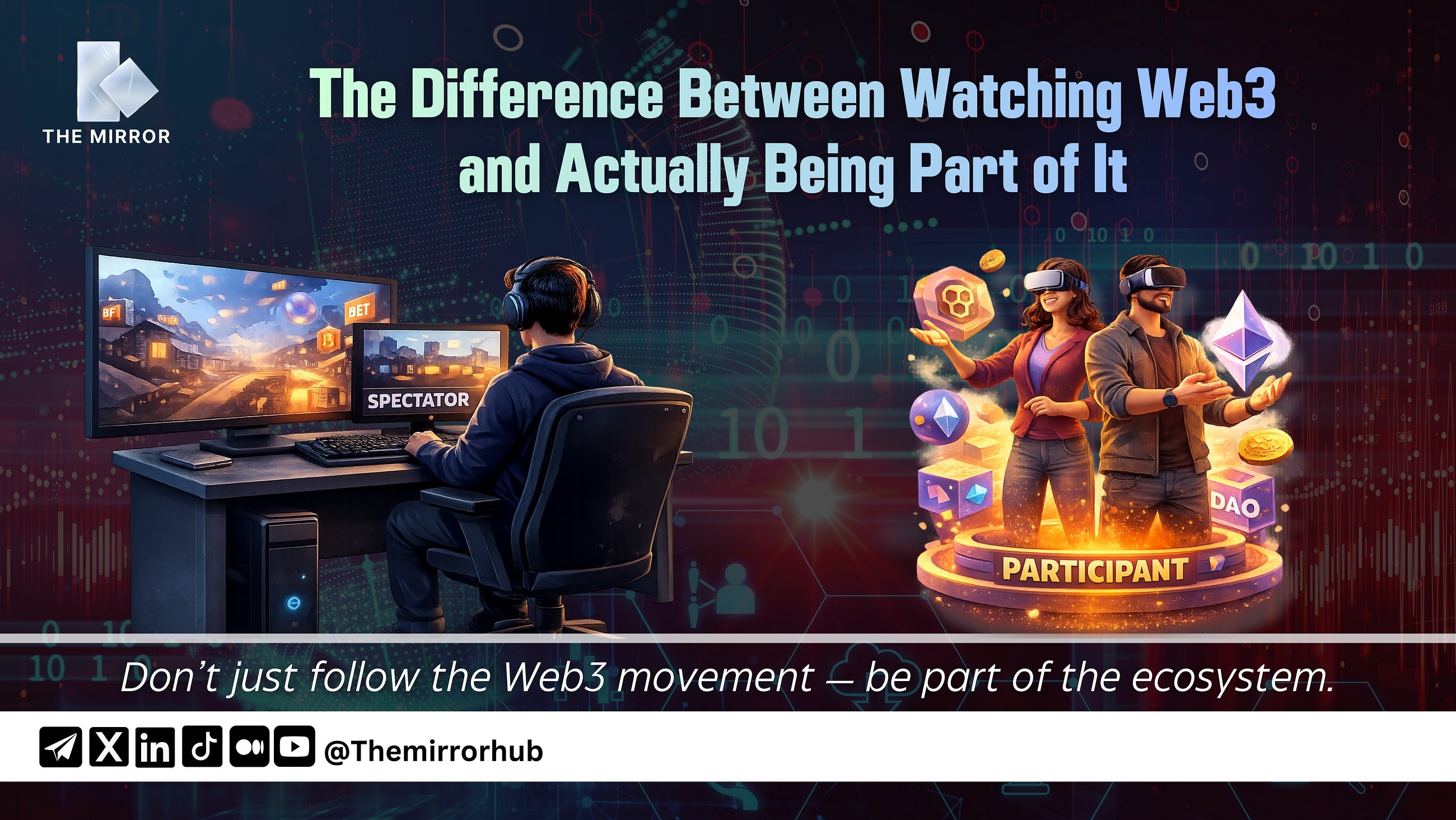THE DIFFERENCE BETWEEN WATCHING WEB3 AND ACTUALLY BEING PART OF IT