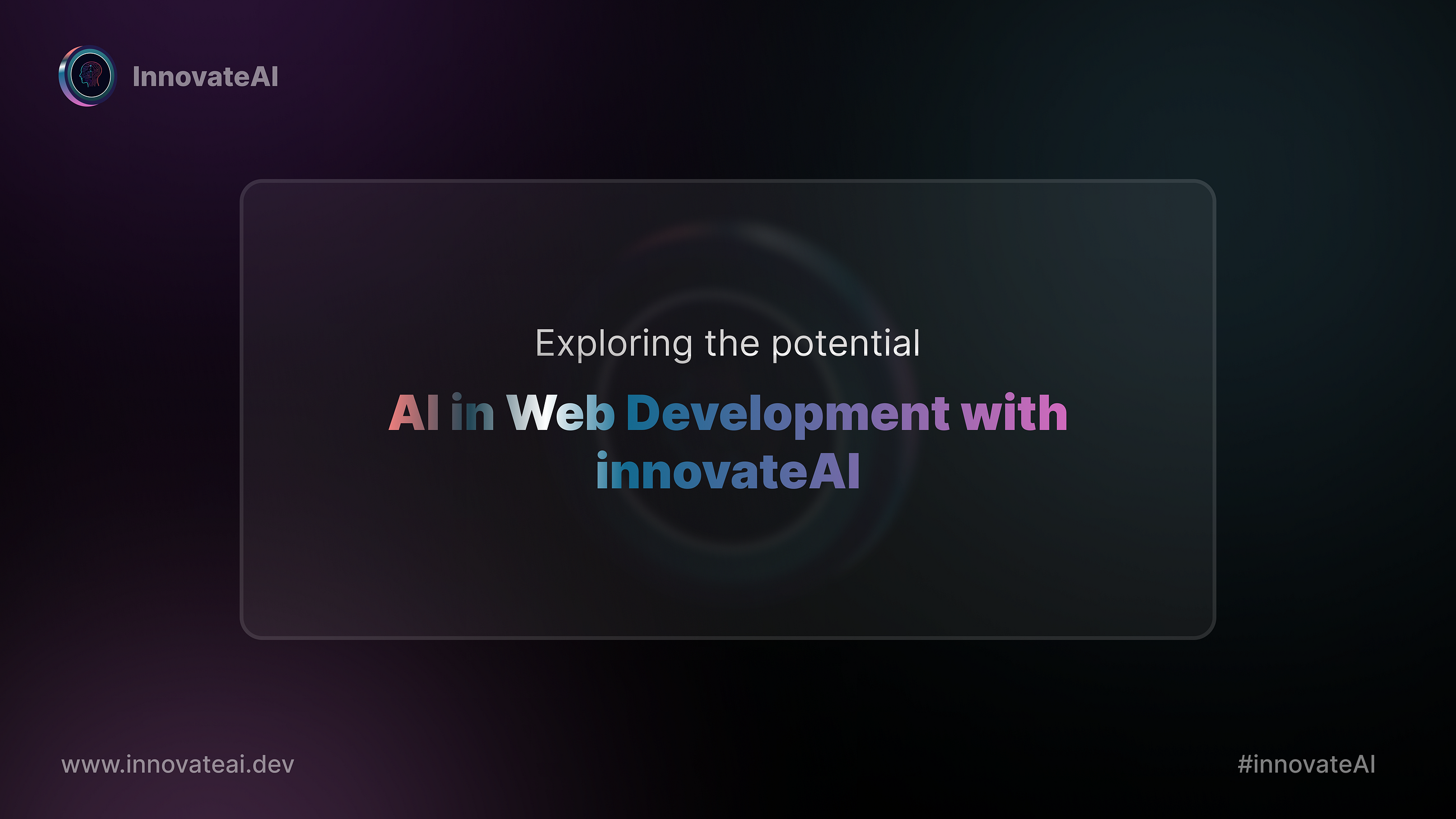 Exploring the Potential: AI in Web Development with InnovateAI