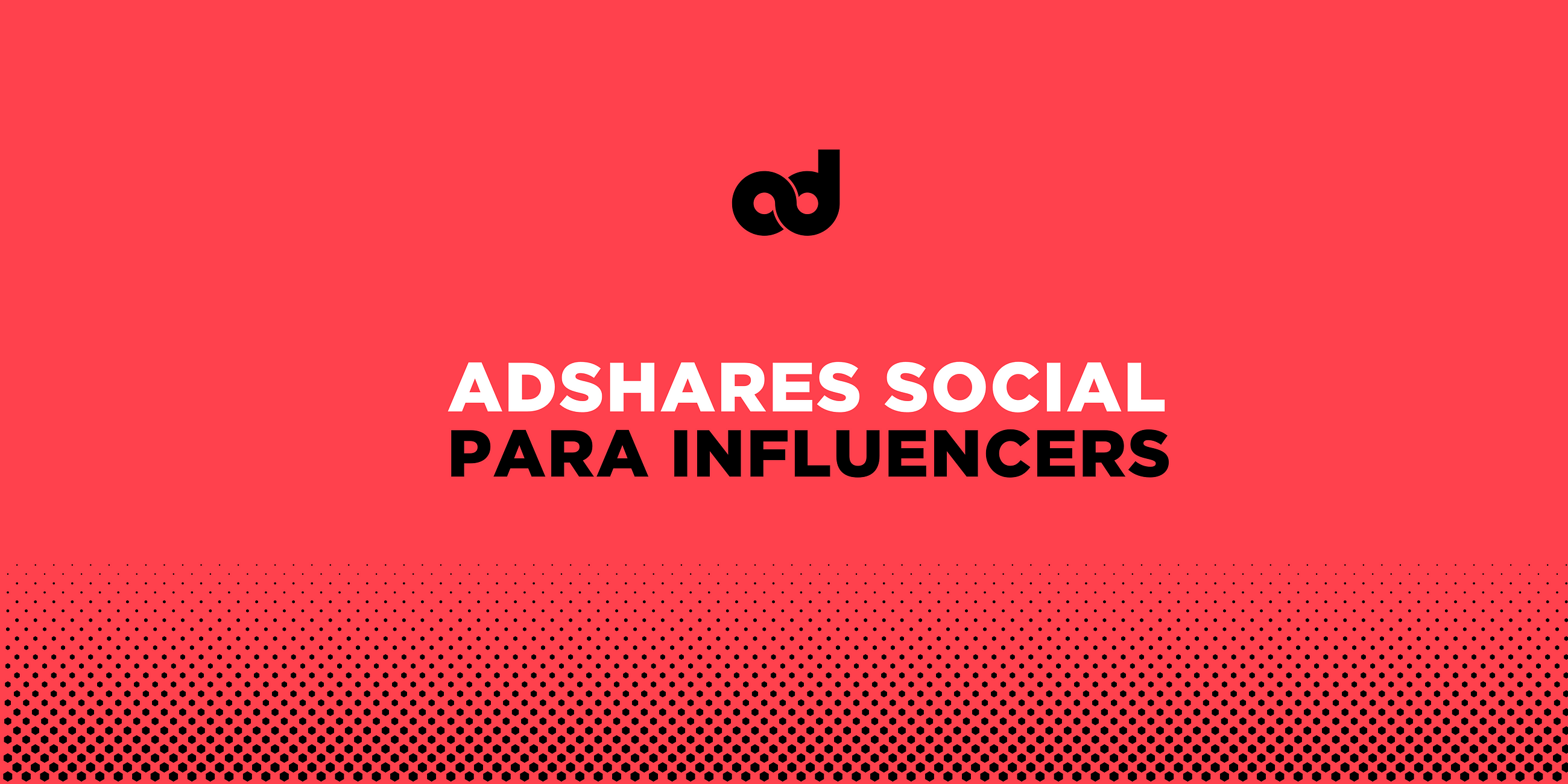 Adshares Social: monetiza tu contenido en redes sociales