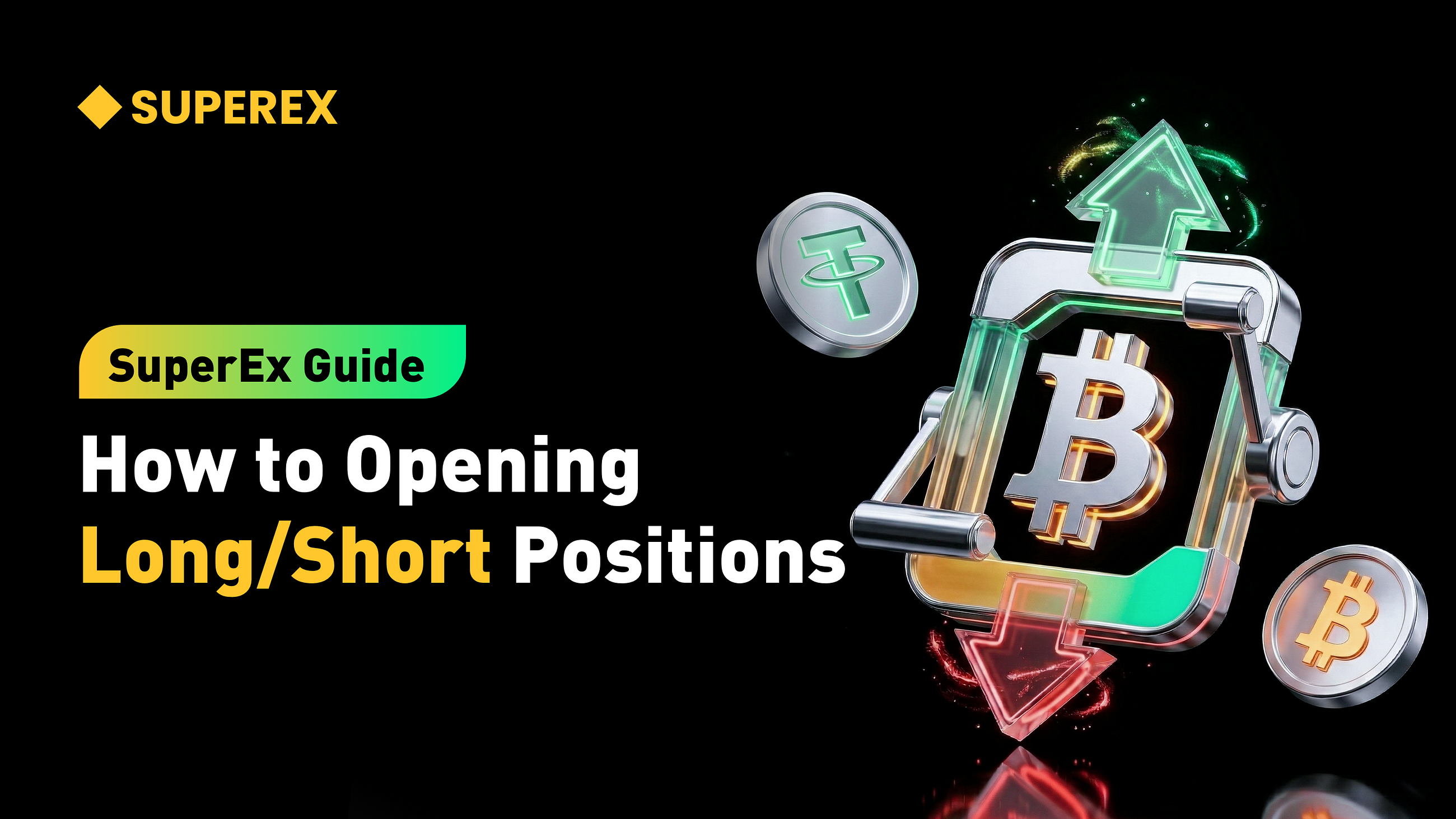 SuperEx Guide: How to Opening Long/Short Positions