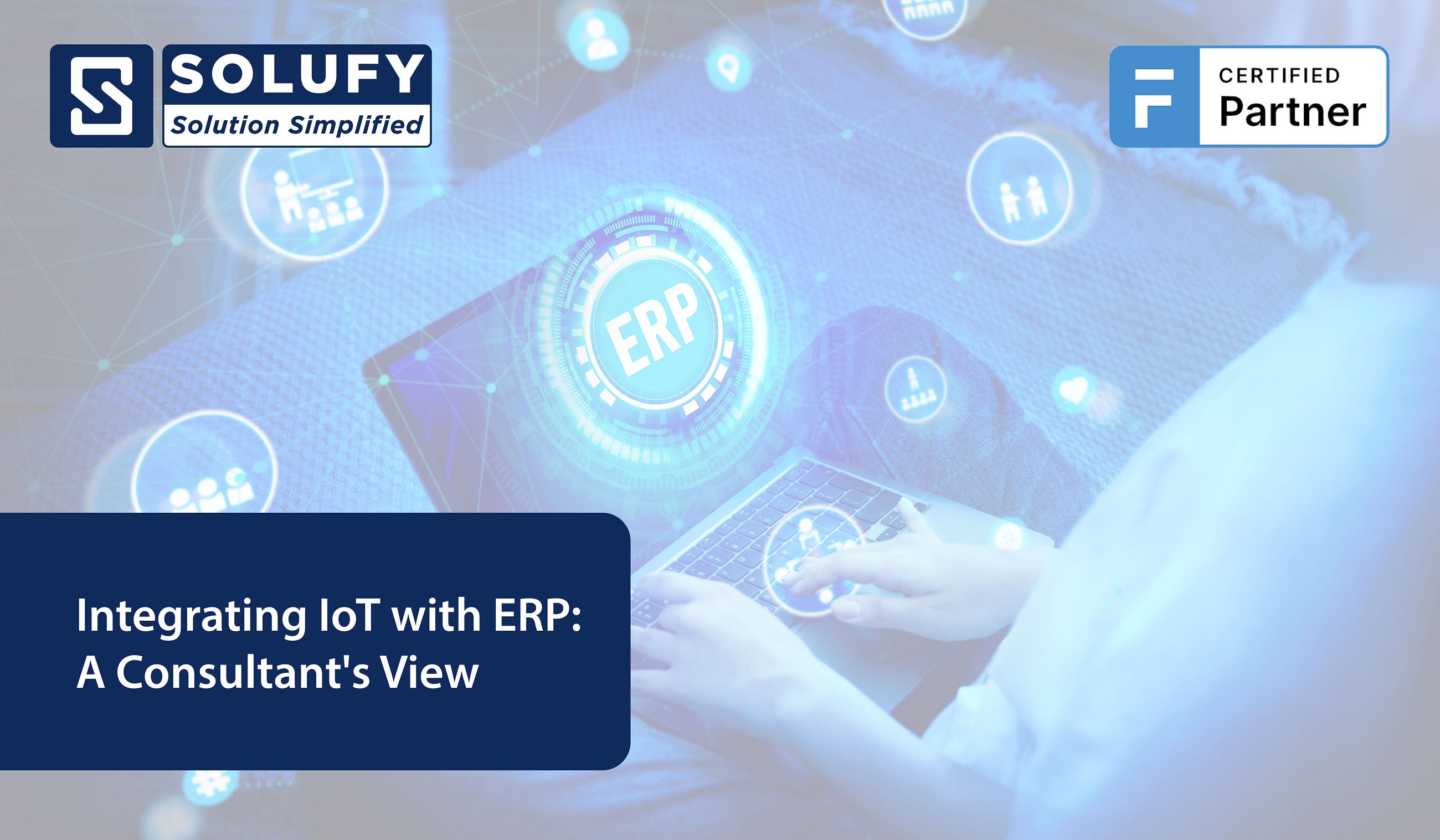 IoT and ERP: Perfect Match for Manufacturing