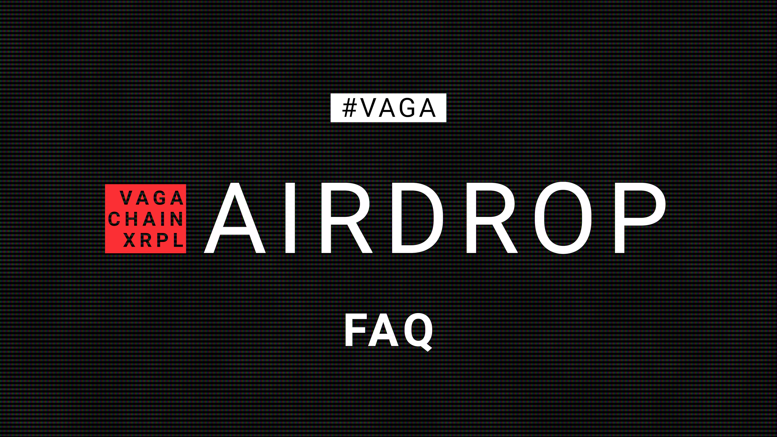 VAGA AIRDROP FAQ