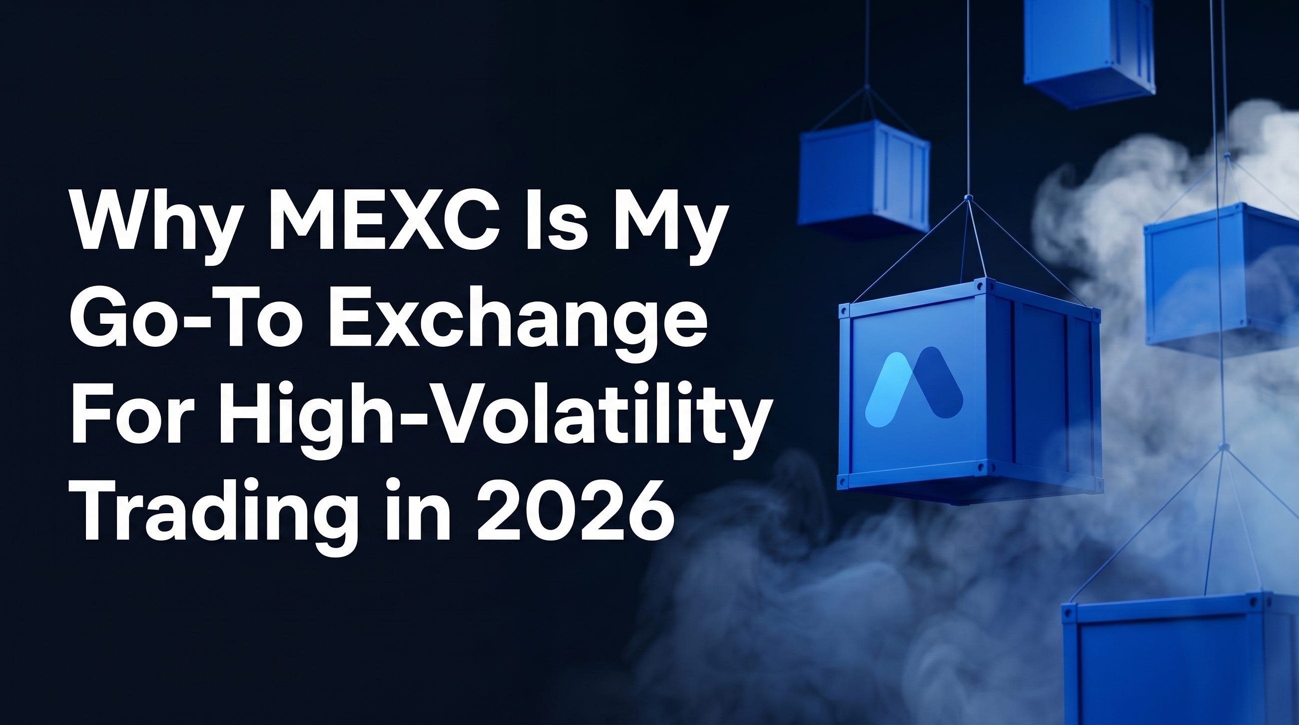 Why MEXC Is My Go-To Exchange for Volatile Markets