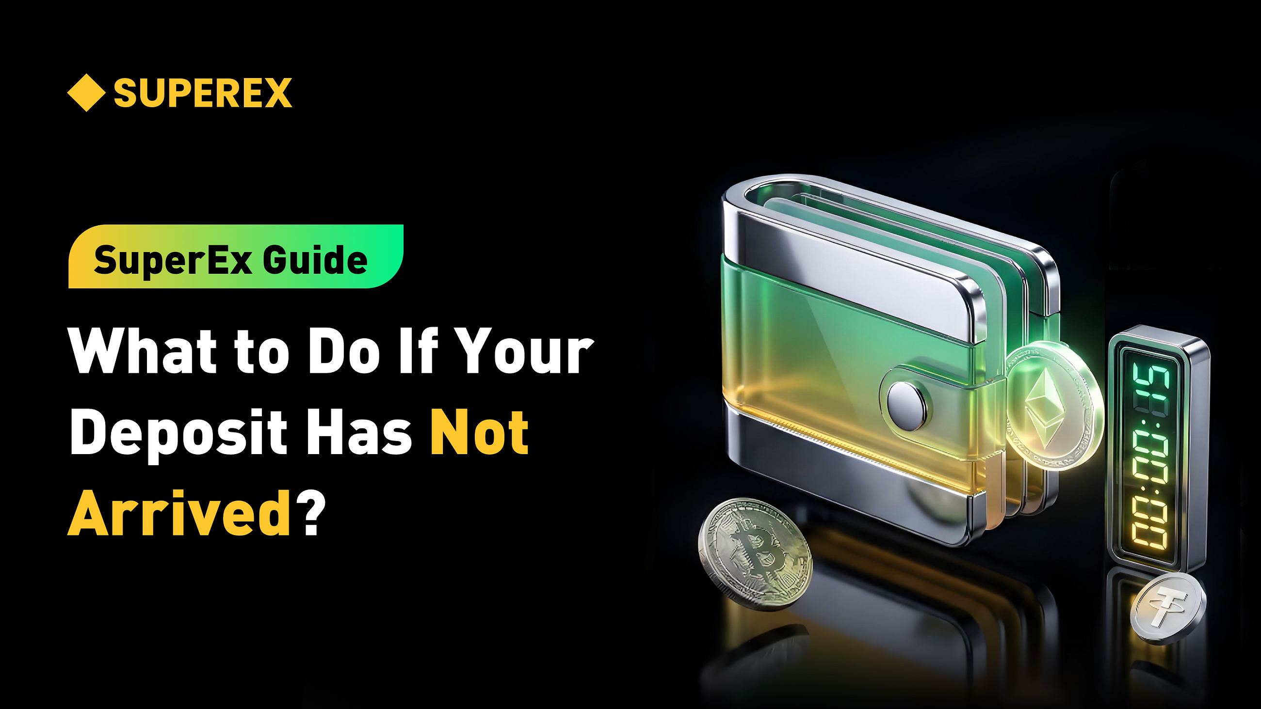 SuperEx Guide:What to Do If Your Deposit Has Not Arrived?