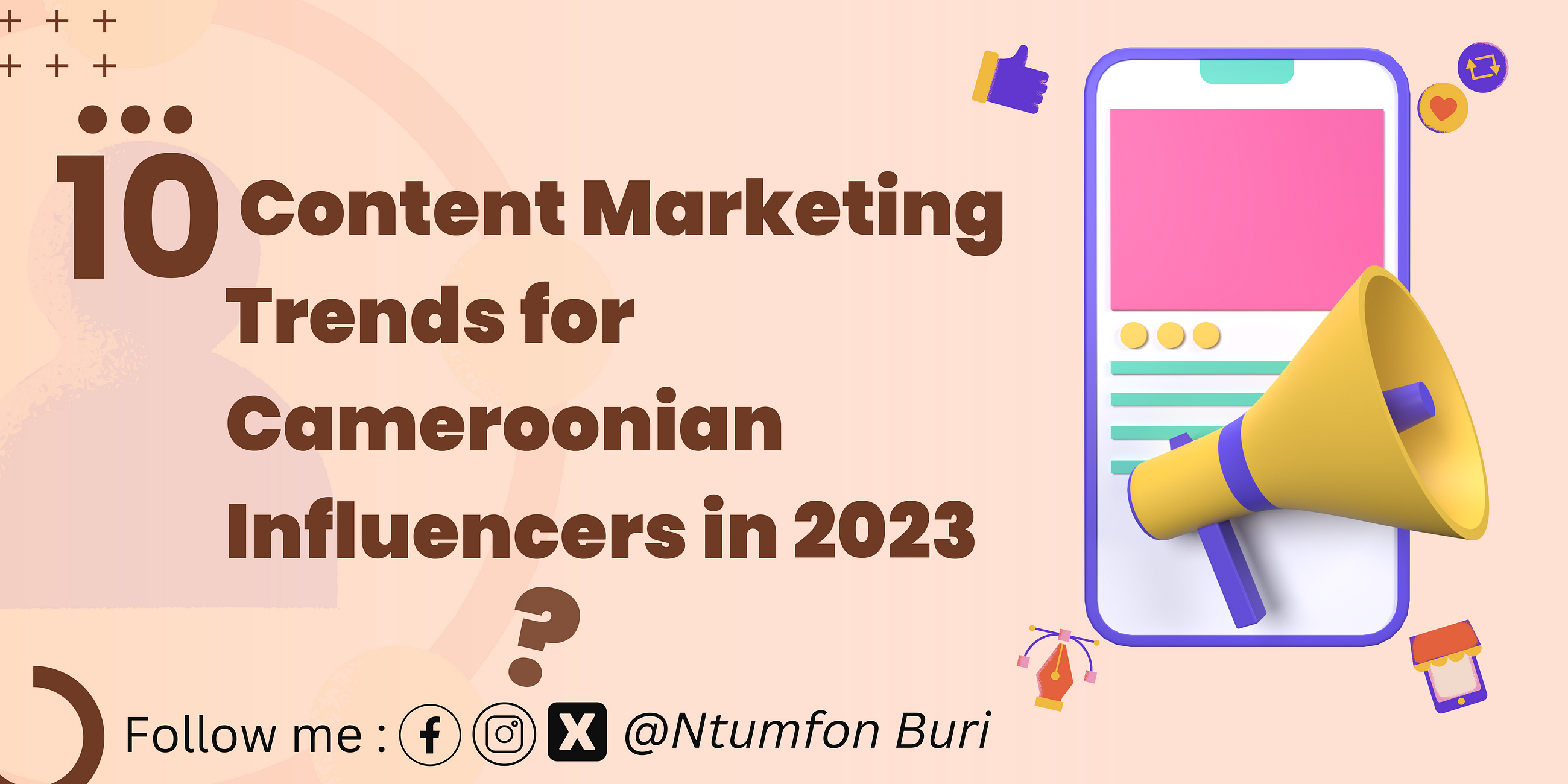 Ten Content Marketing Trends for Cameroonian Influencers in 2023