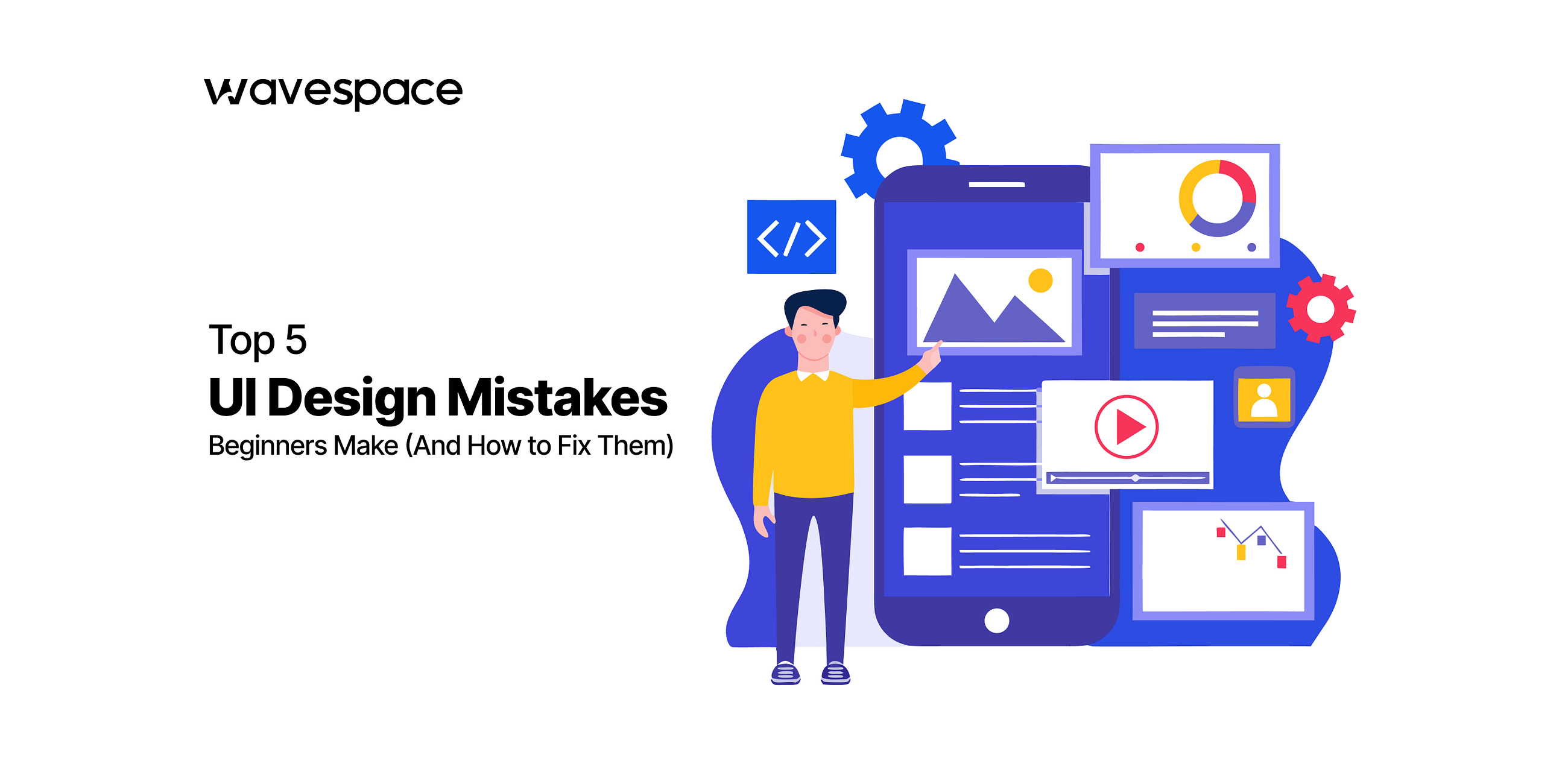 Top 5 UI Design Mistakes Beginners Make (and How to Fix Them)