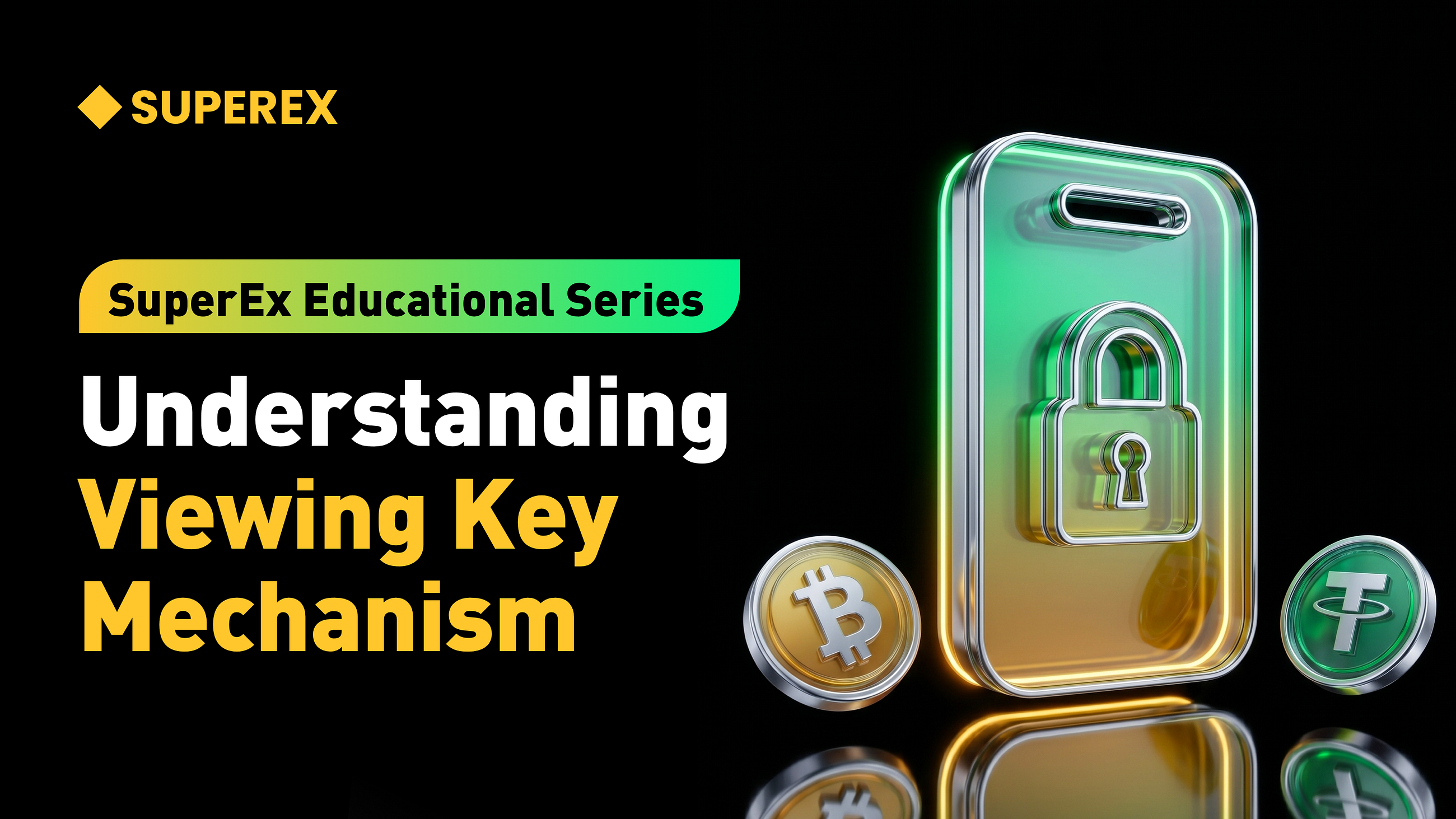 SuperEx Educational Series: Understanding Viewing Key Mechanism