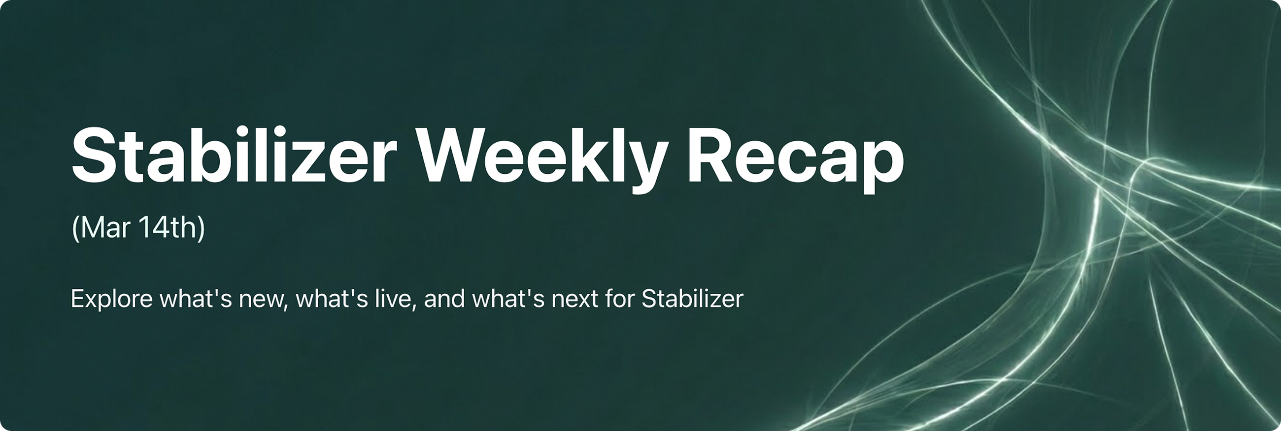 Stabilizer Weekly Recap (Mar 14th)