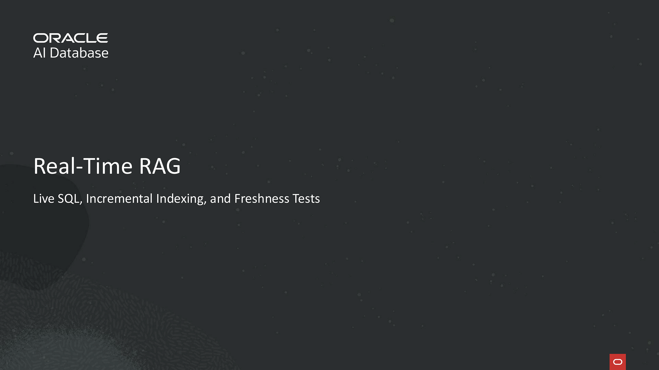 Real-Time RAG: Live SQL, Incremental Indexing, and Freshness Tests