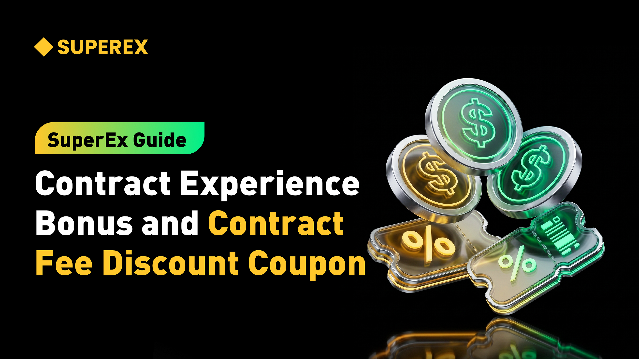 SuperEx Guide: Contract Experience Bonus and Contract Fee Discount Coupon