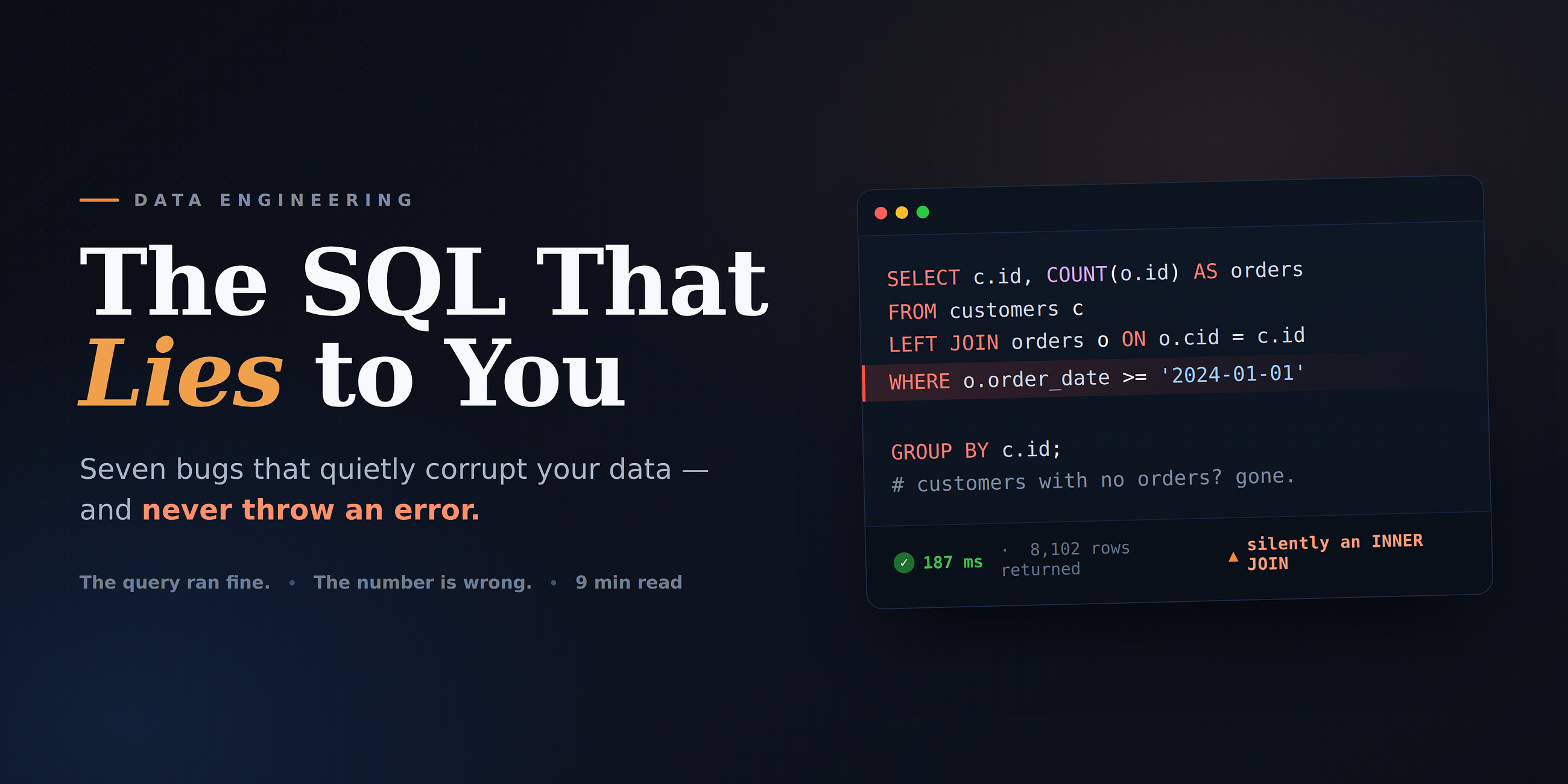 The SQL That Lies to You: 7 Bugs That Corrupt Your Data Without Ever Throwing an Error