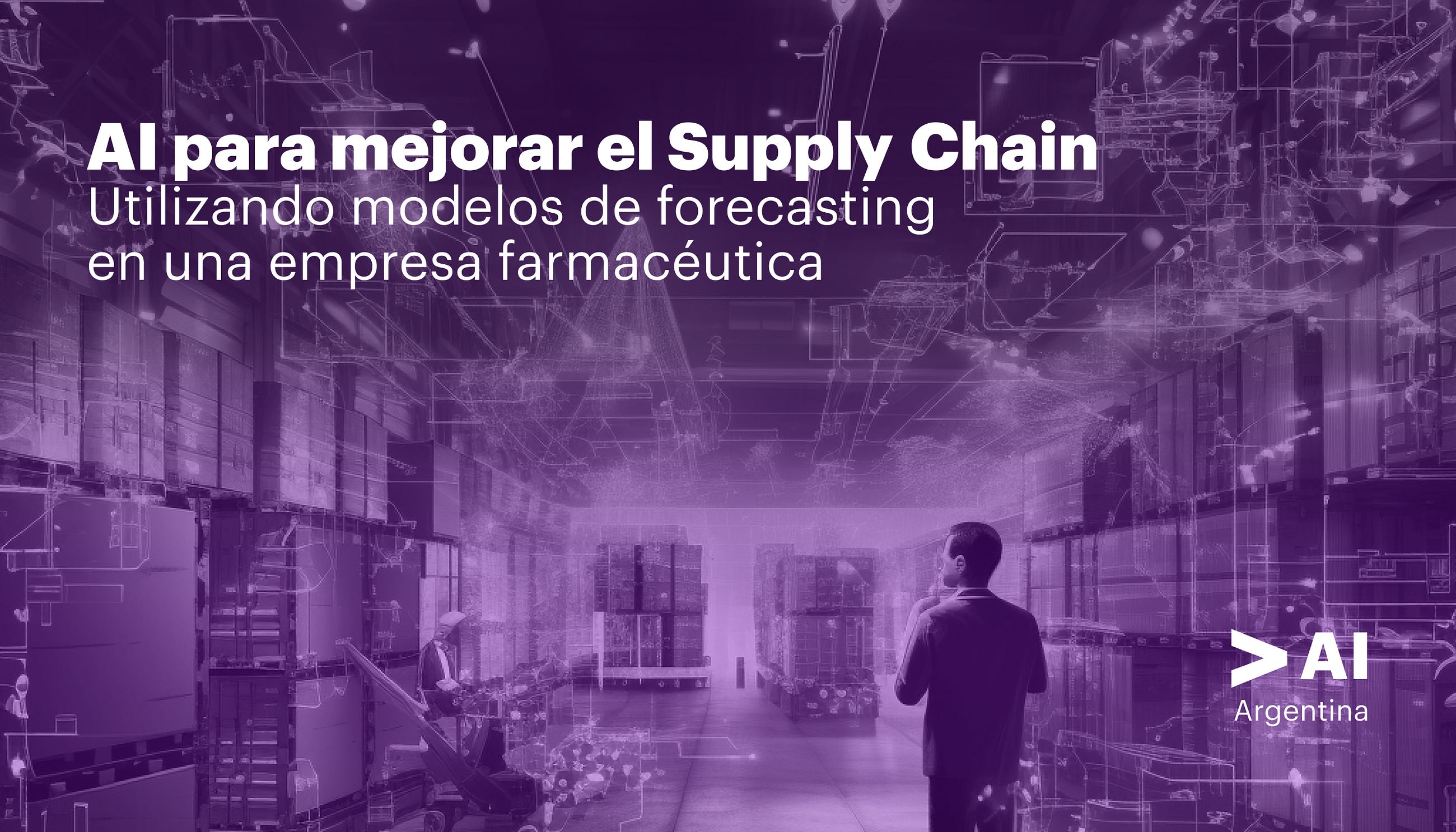 AI para mejorar el Supply Chain: Utilizando modelos de forecasting en una empresa farmacéutica