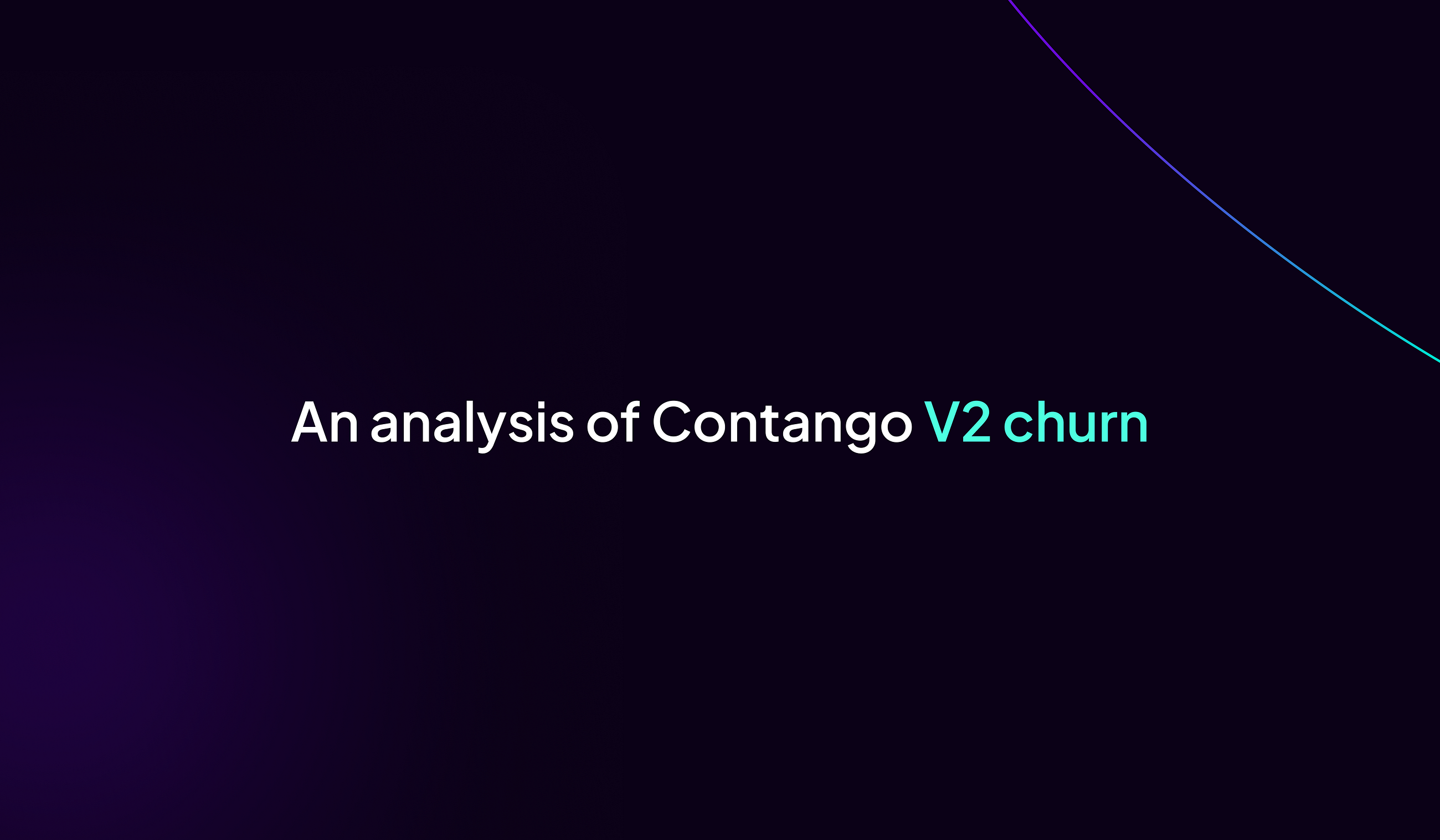 An analysis of Contango V2 churn
