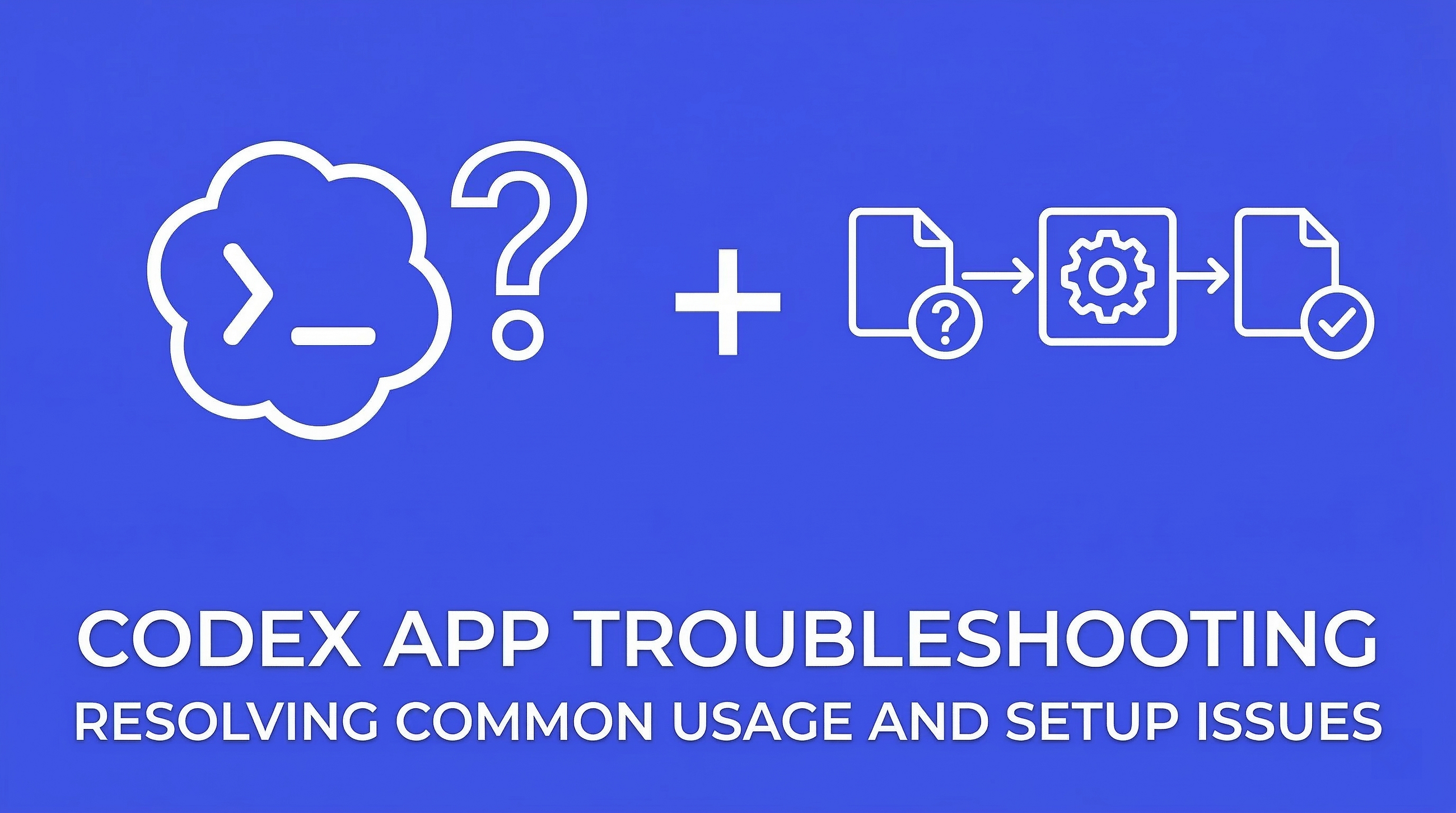 Codex App on Windows: The Fastest Fixes for Crashes, Frozen Sessions, and Broken Execution
