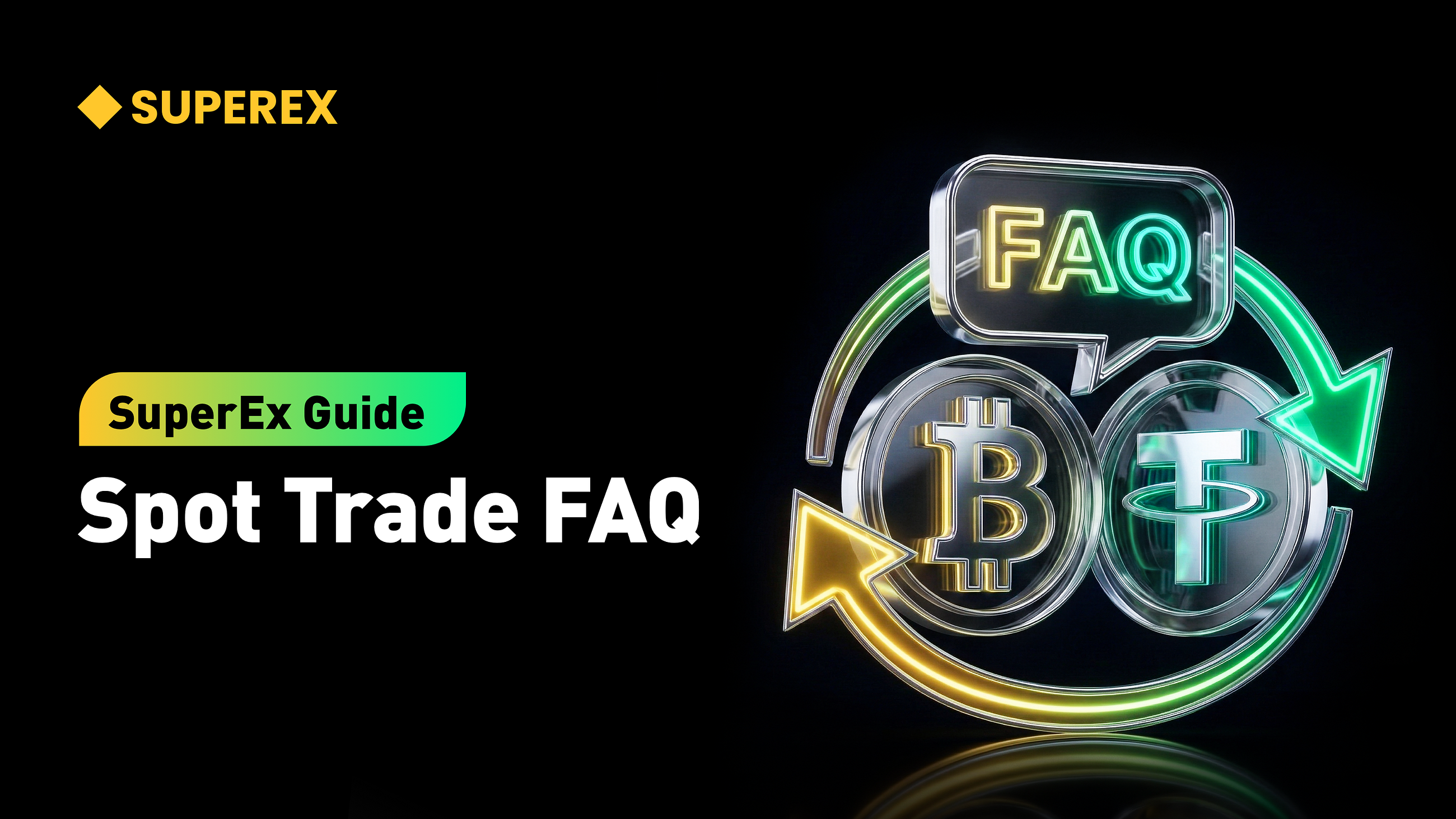 SuperEx Guide: Spot Trade FAQ