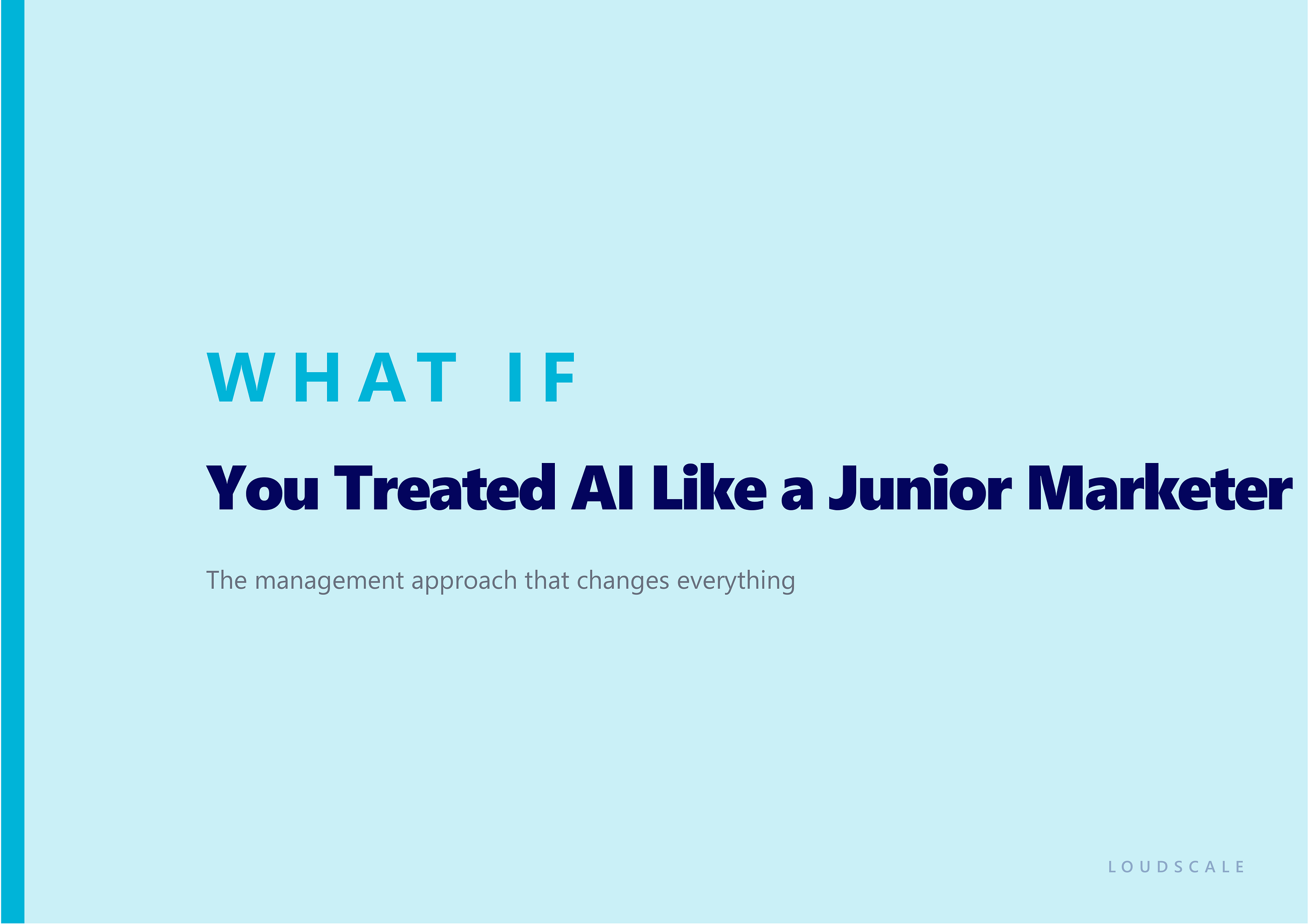 What Happens When You Treat AI Like a Junior Marketer