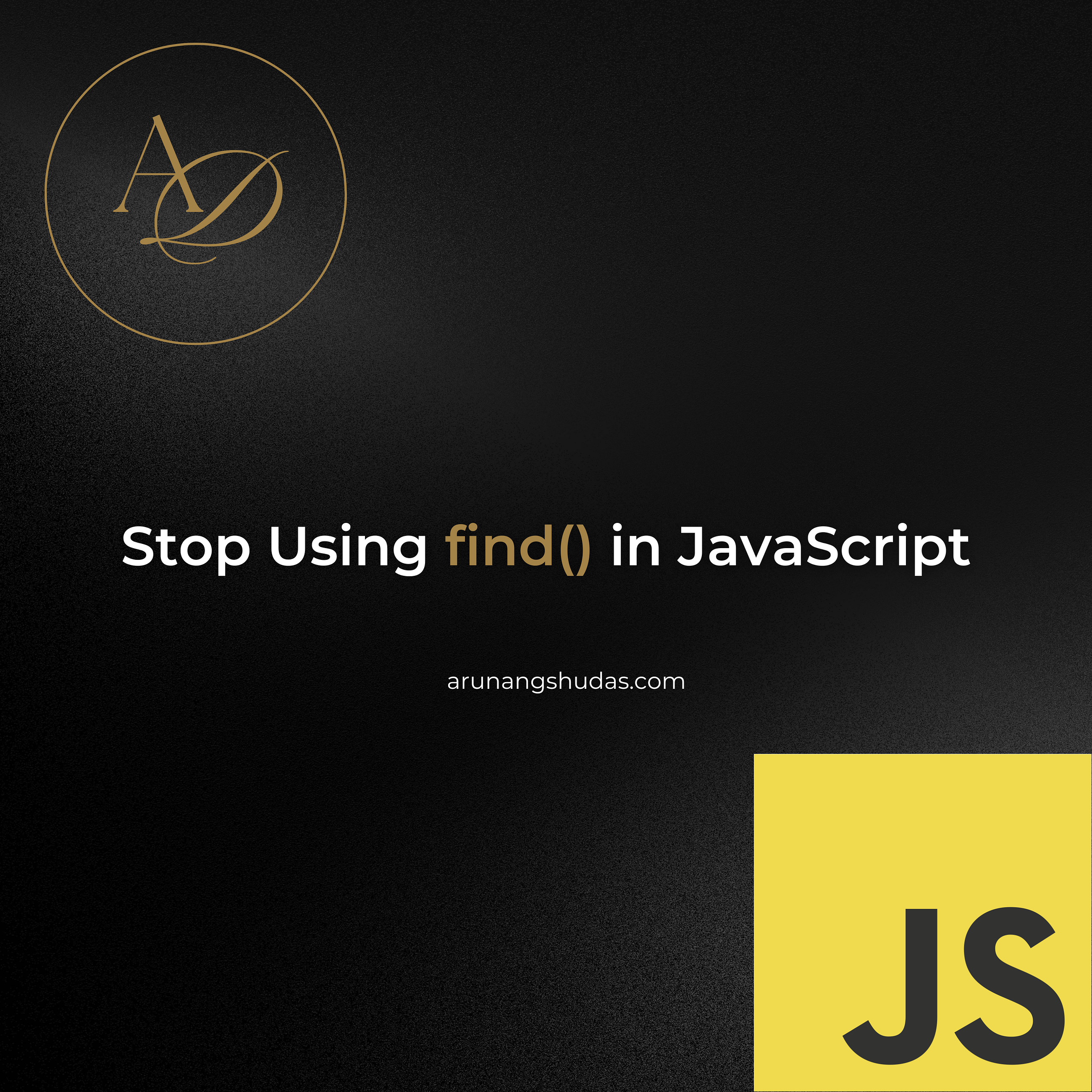 Stop Using find() in JavaScript