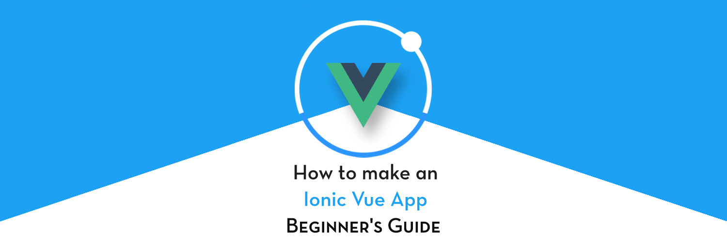 Introduction to Ionic Vue — Beginners Guide