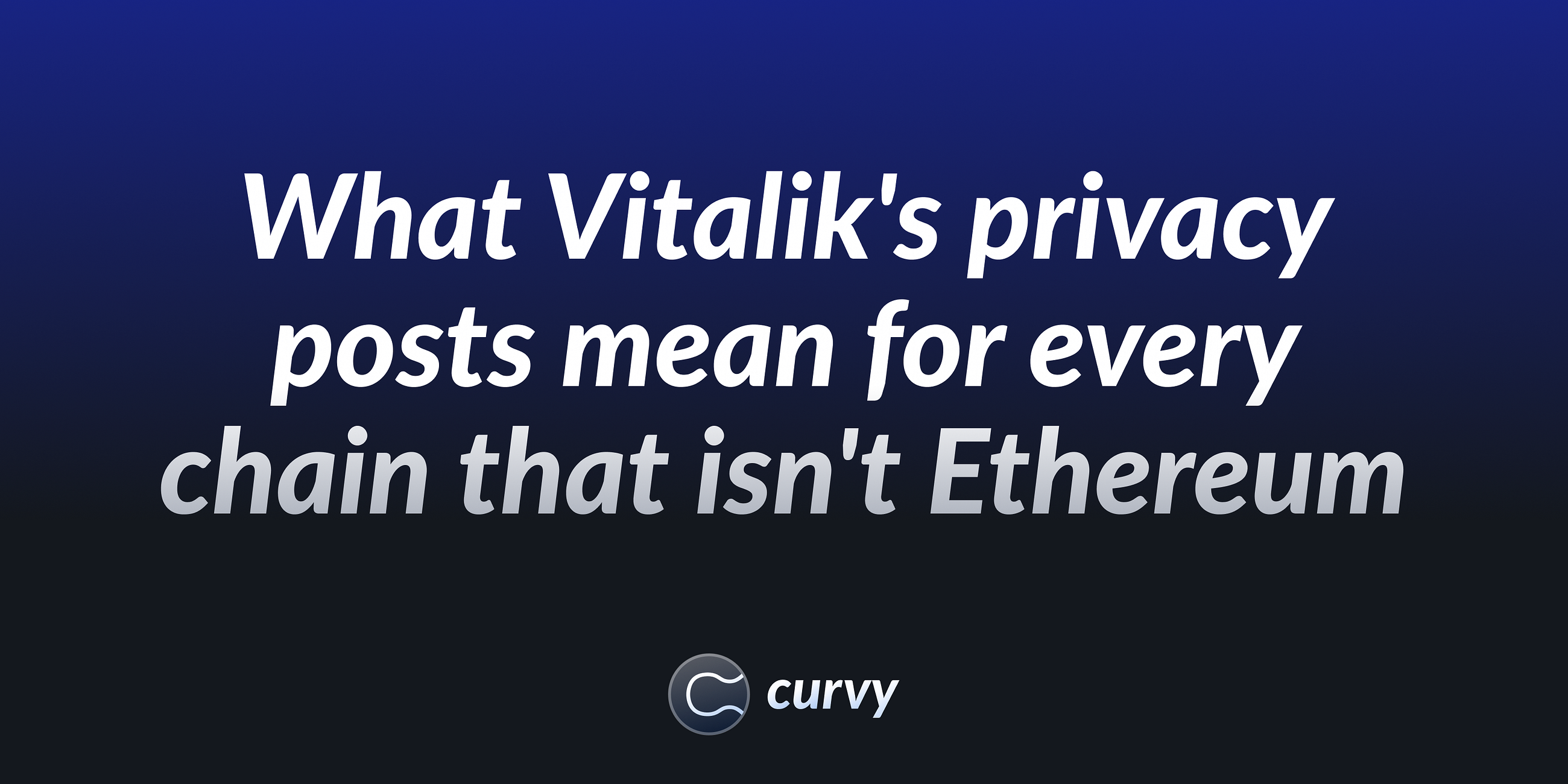 What Vitalik’s privacy posts mean for every chain that isn’t Ethereum