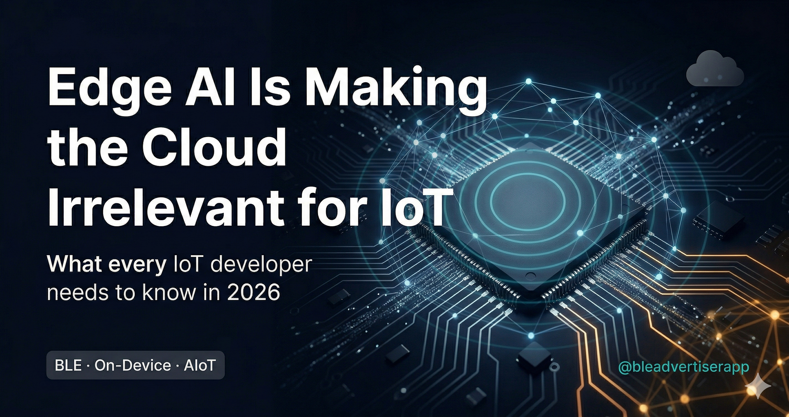 Edge AI Is Making the Cloud Irrelevant for IoT — Here’s What That Means for Your Product