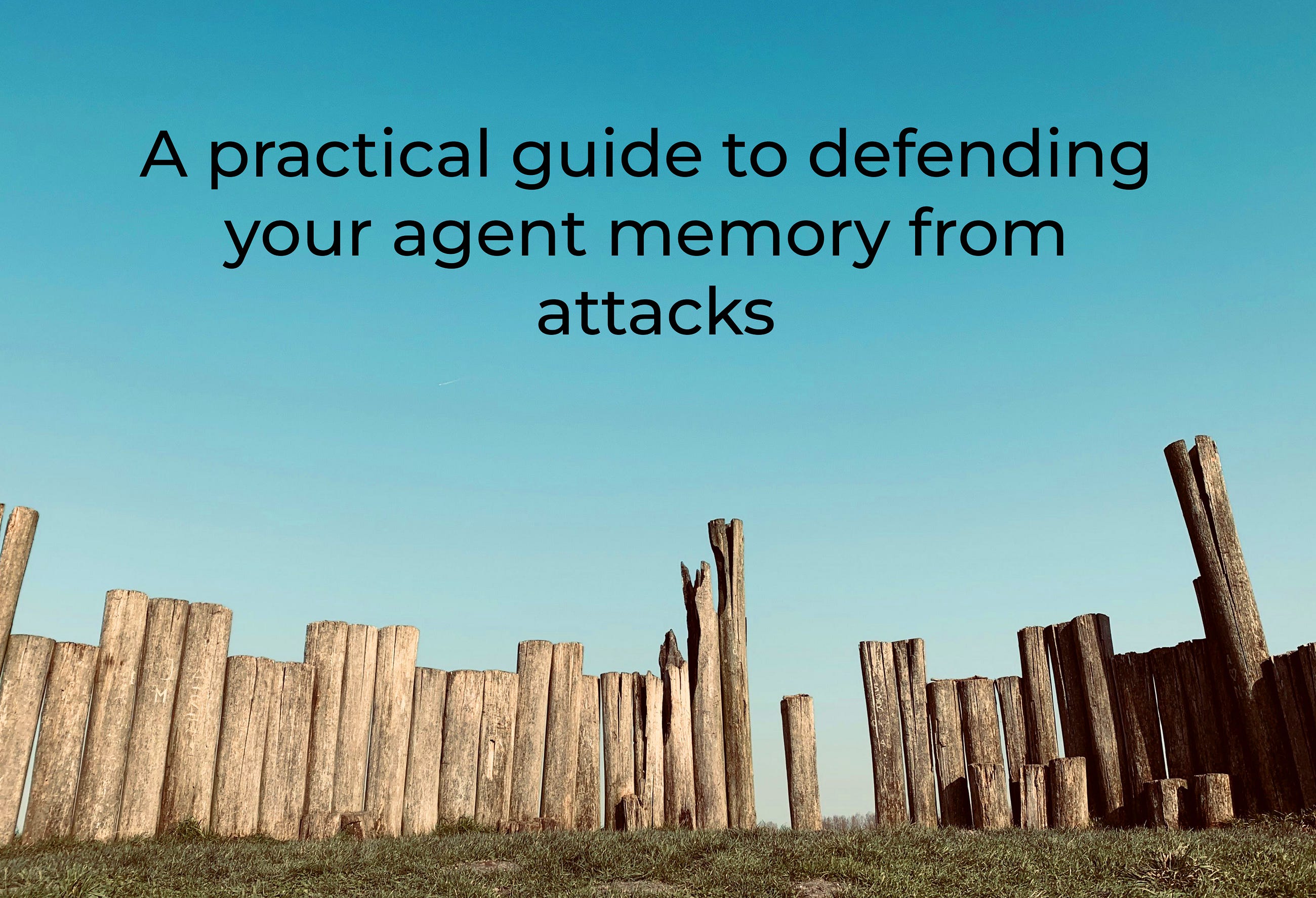 A practical guide to defending your agent memory from attacks.