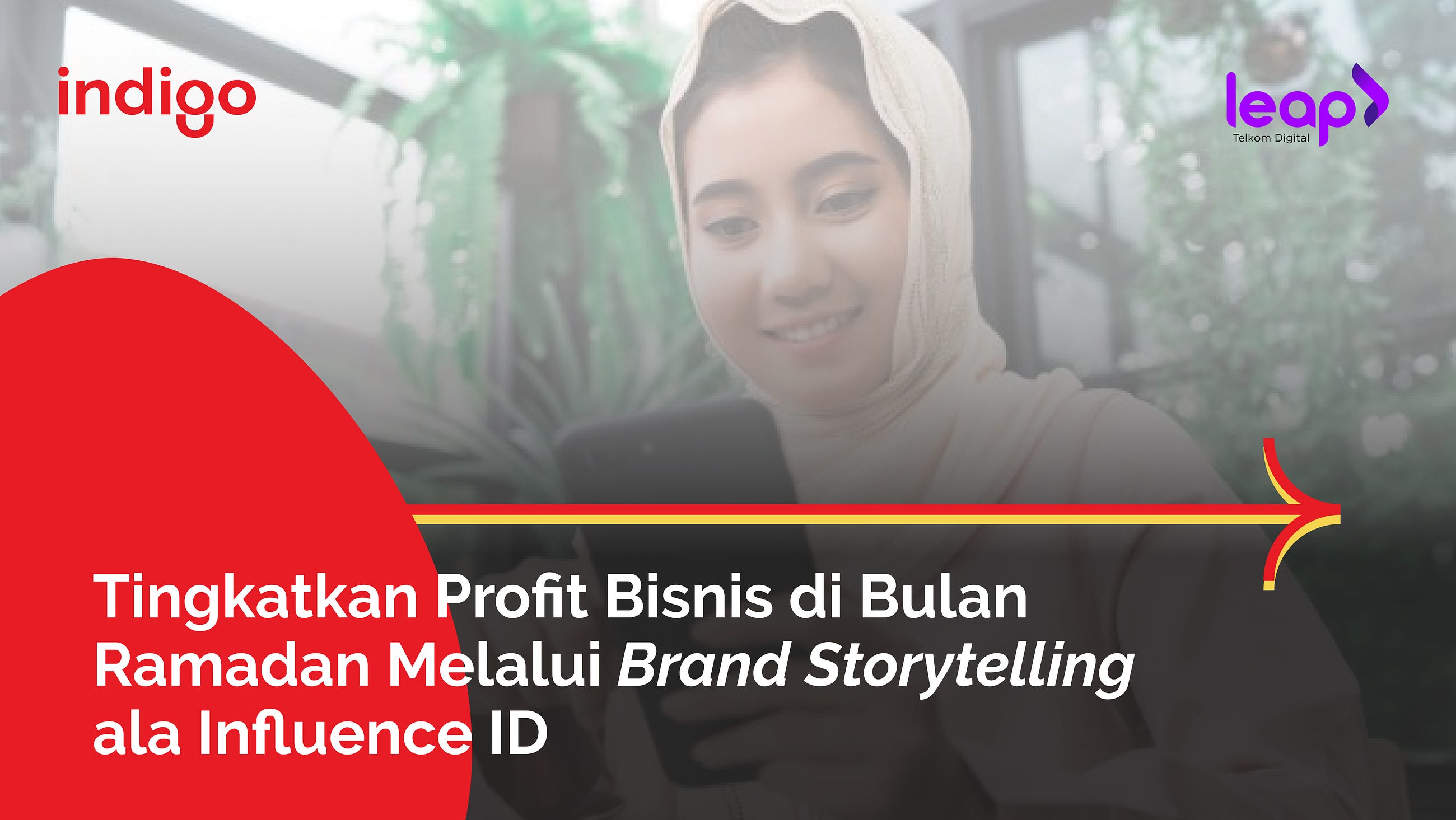Tingkatkan Profit Bisnis di Bulan Ramadan Melalui Brand Storytelling ala Influence ID