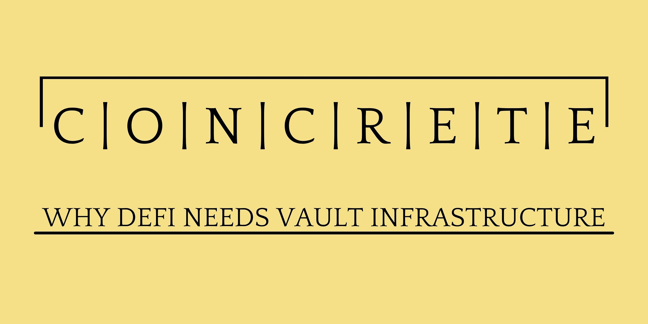 Why DeFi Needs Vault Infrastructure