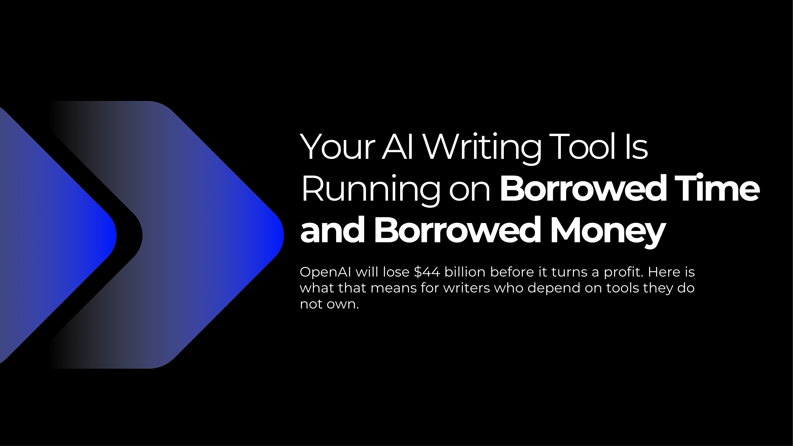 Your AI Writing Tool Is Running on Borrowed Time and Borrowed Money