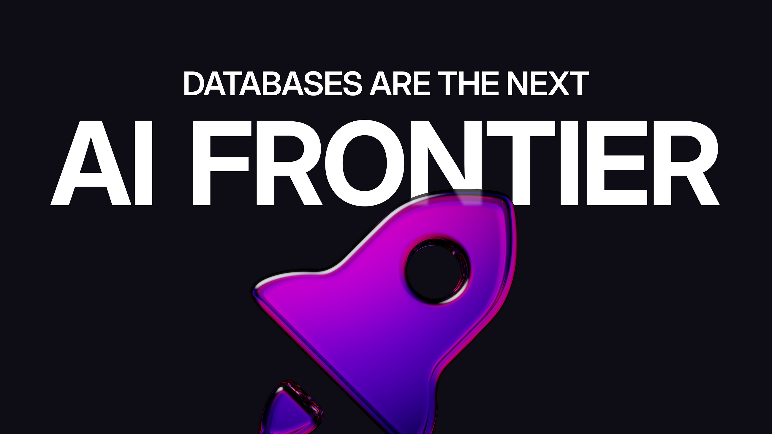 Databases Are the Next AI Frontier