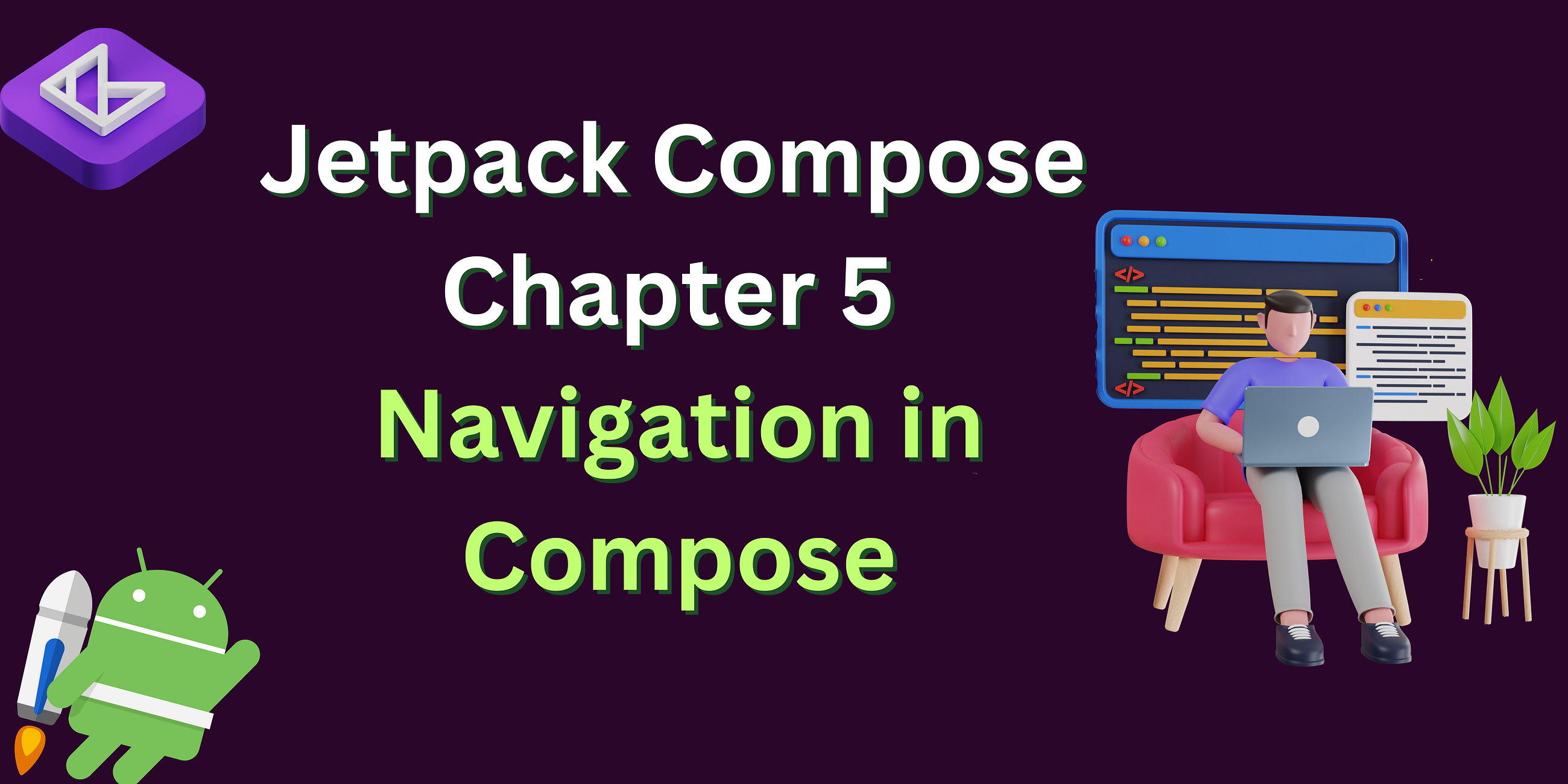 Jetpack Compose — Chapter 5:  Navigation in Compose