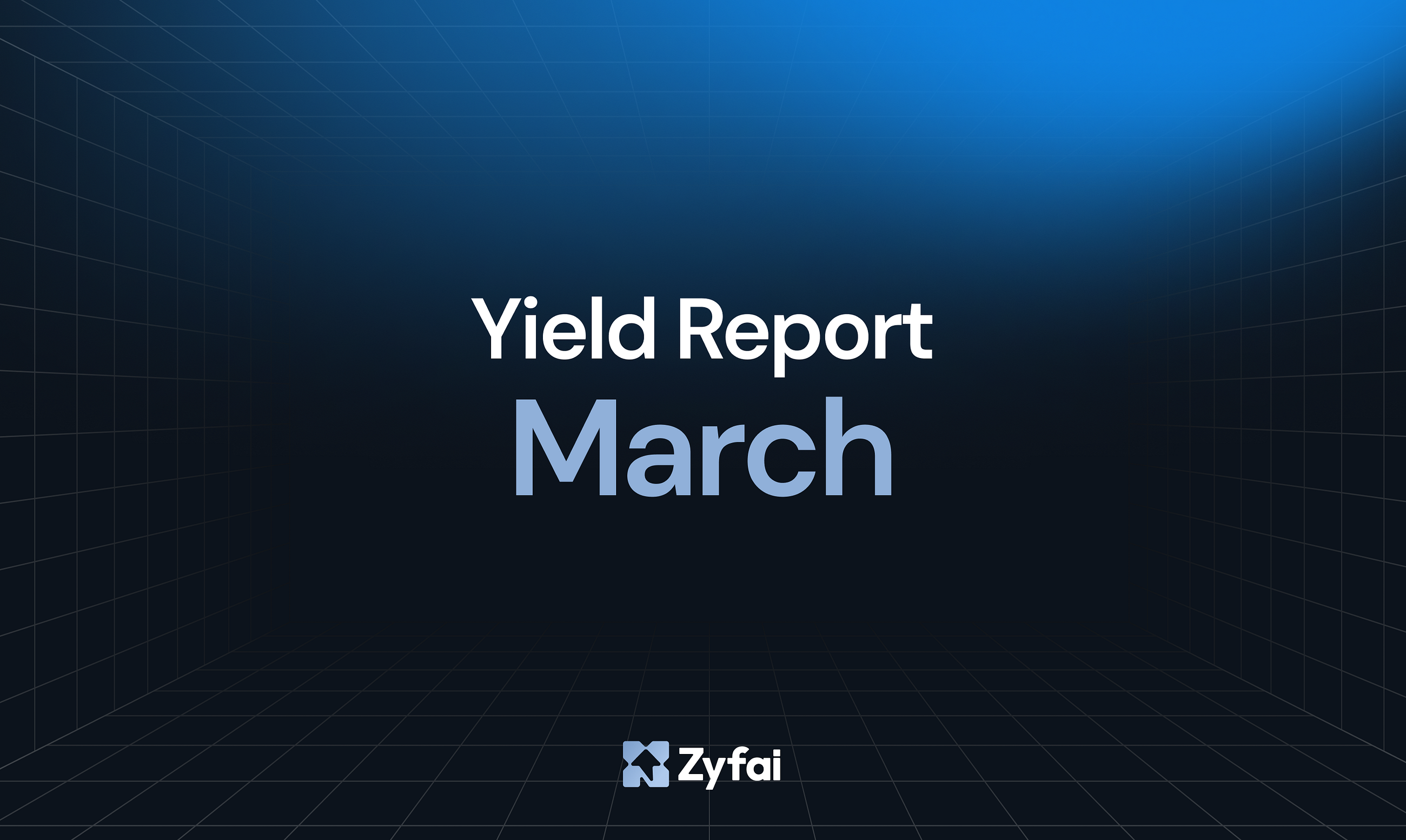 Zyfai March Yield Report: +98.61% Yield Outperformance