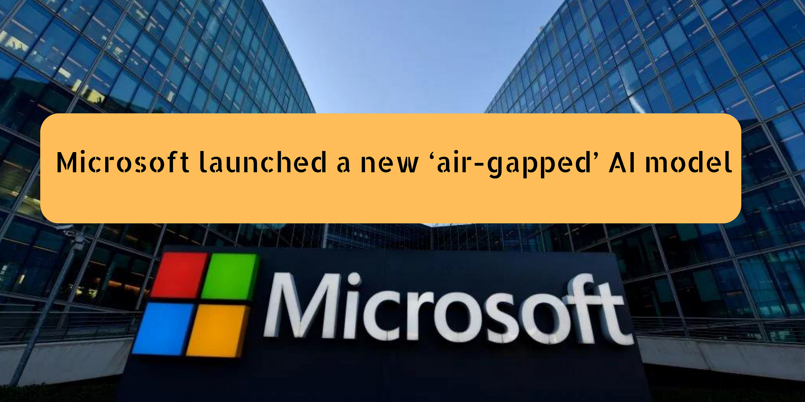 Microsoft launched air gapped-ai-model