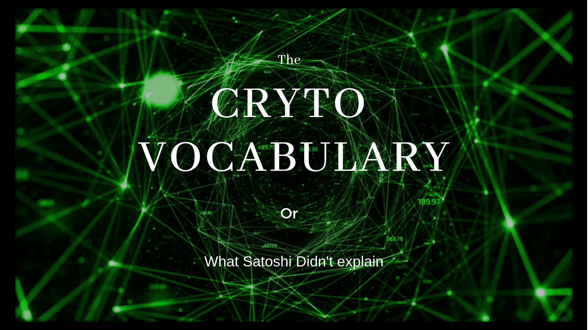 #Crypto Vocabulary — expanded – Data Driven Investor – Medium