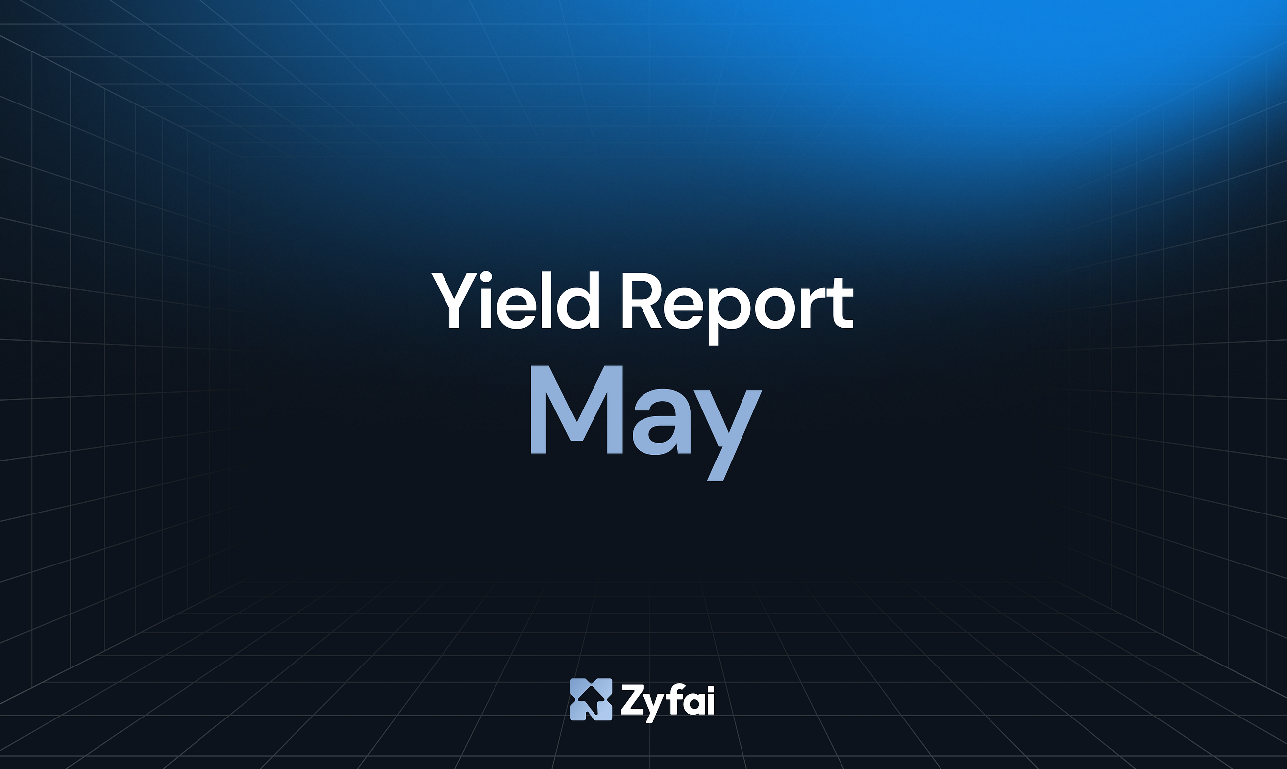 Zyfai May Yield Report: +157.85% Yield Outperformance