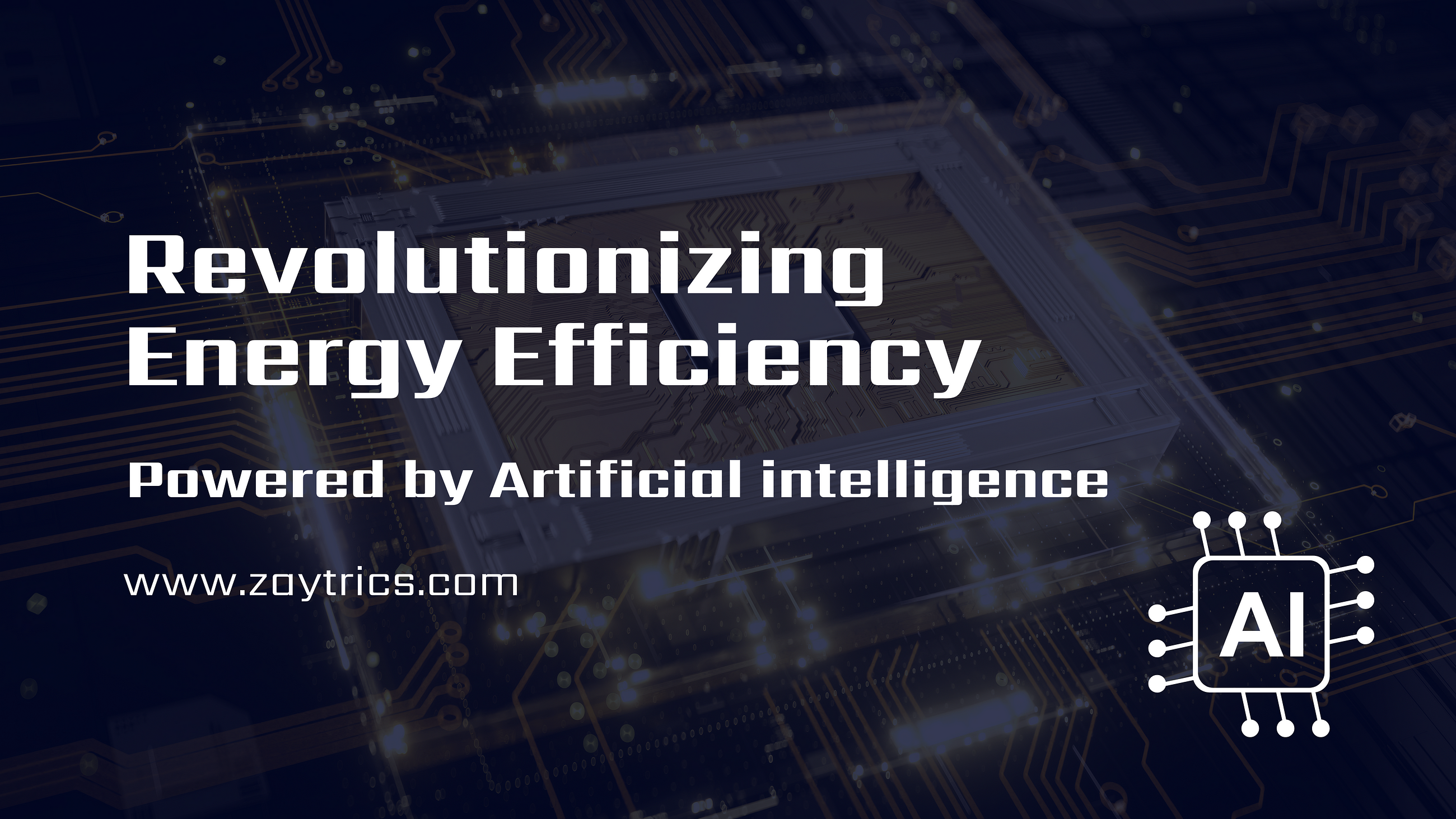 Revolutionizing Energy Efficiency: Powered by Artificial Intelligence