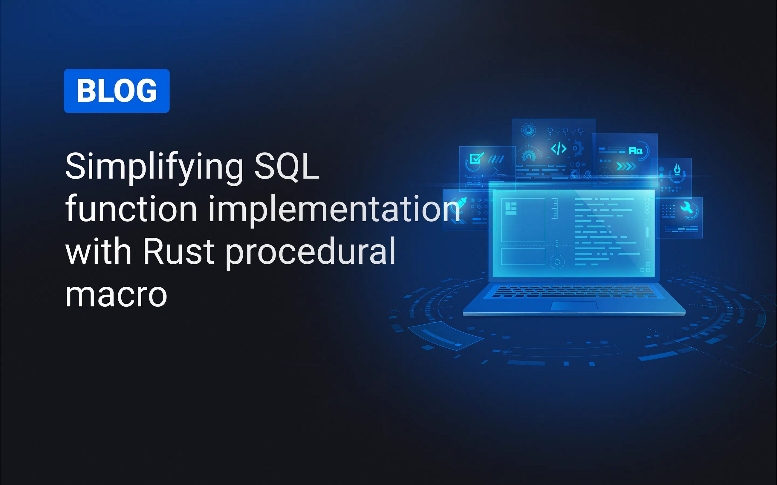 Simplifying SQL Function Implementation with Rust Procedural Macro
