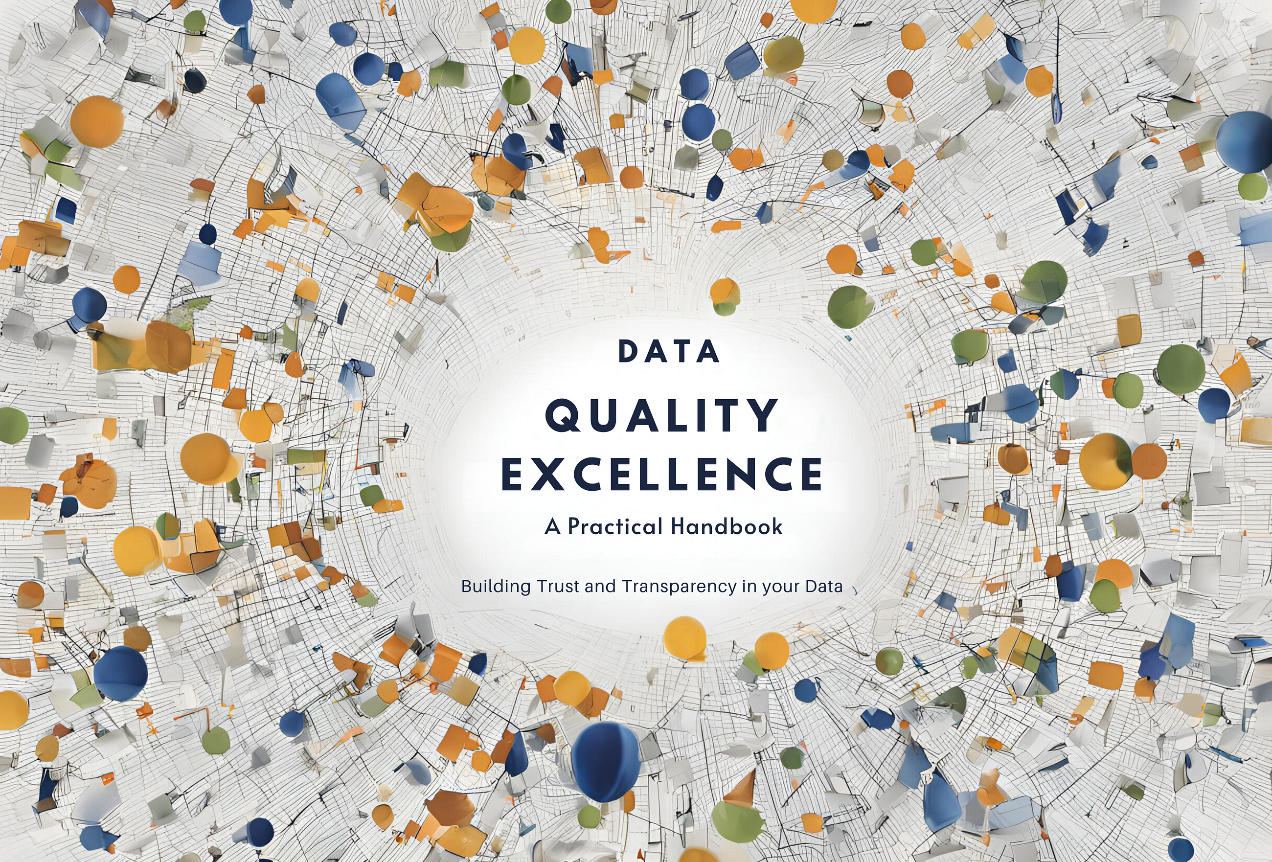 Data Quality Excellence: A Practical Handbook