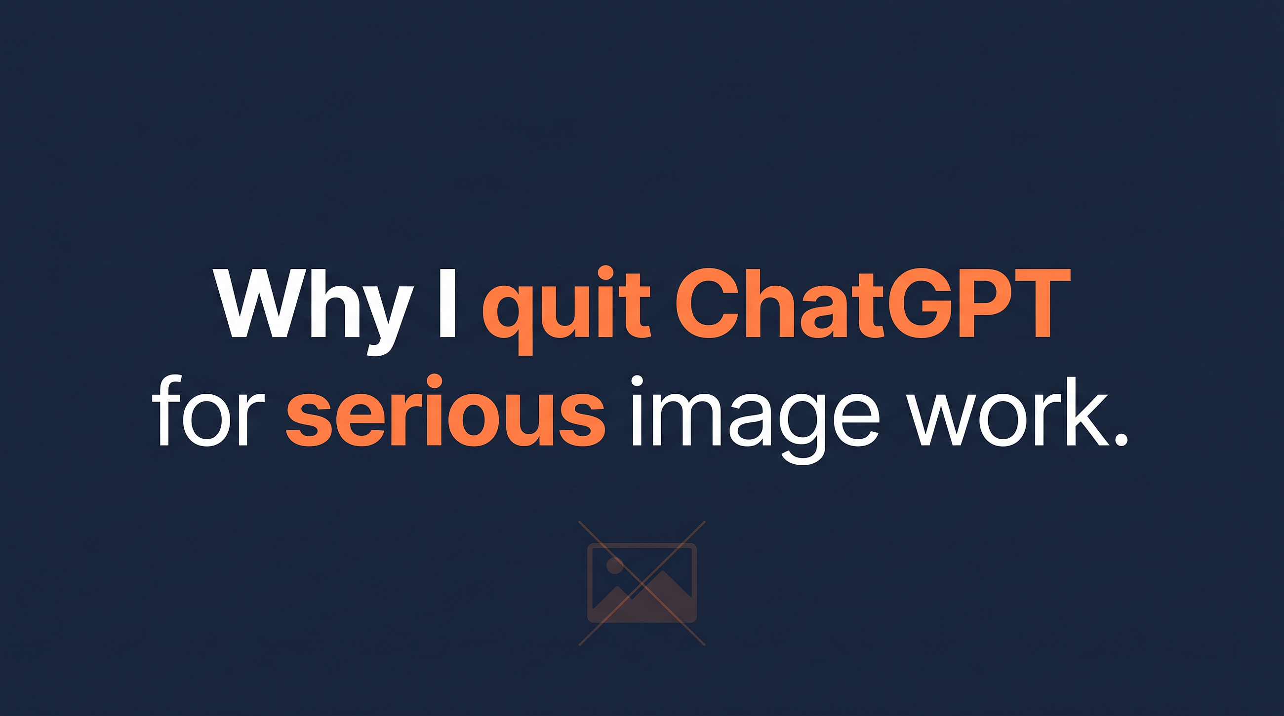 Why I Quit ChatGPT Image Generation for Serious Work (and What I Use Instead)