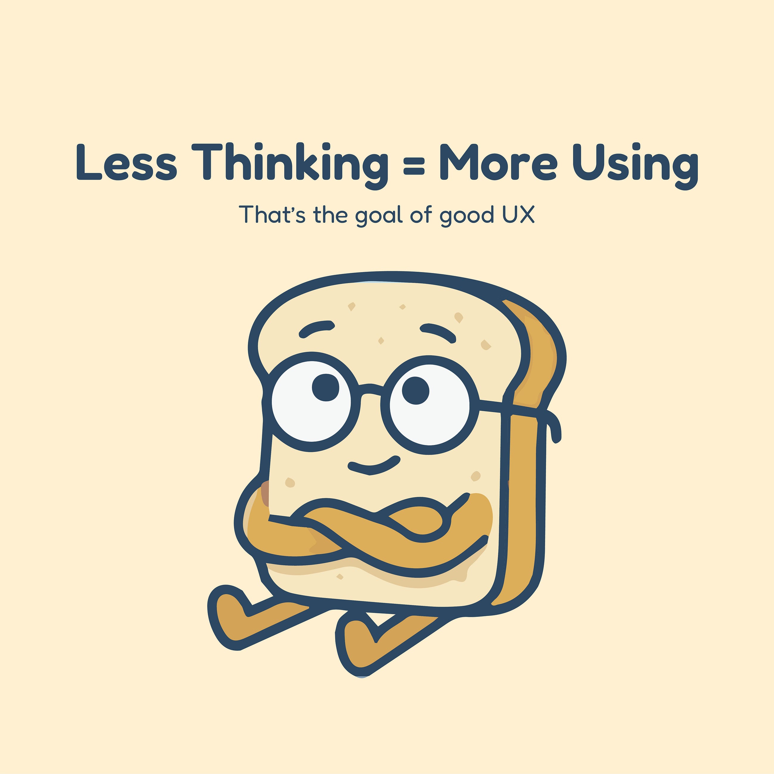 Less thinking = More Using
