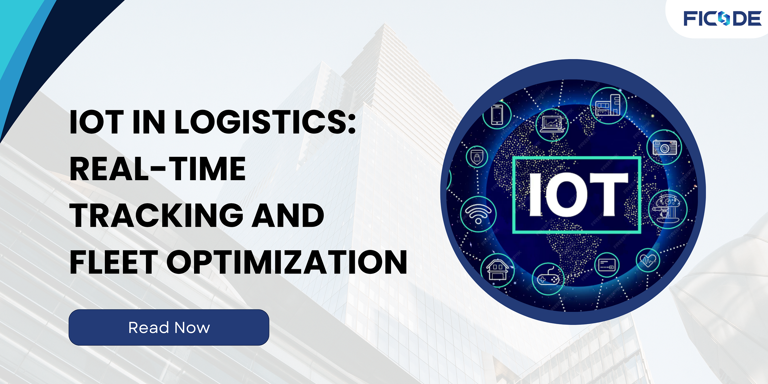 IoT in Logistics: Real-Time Tracking and Fleet Optimization