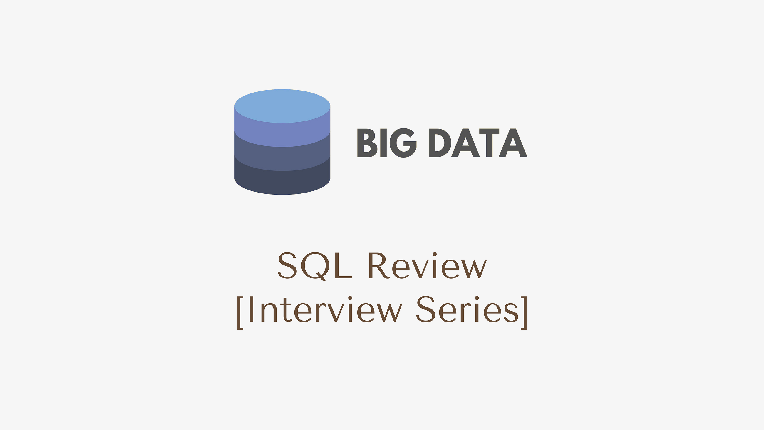 SQL Review [Interview Series]